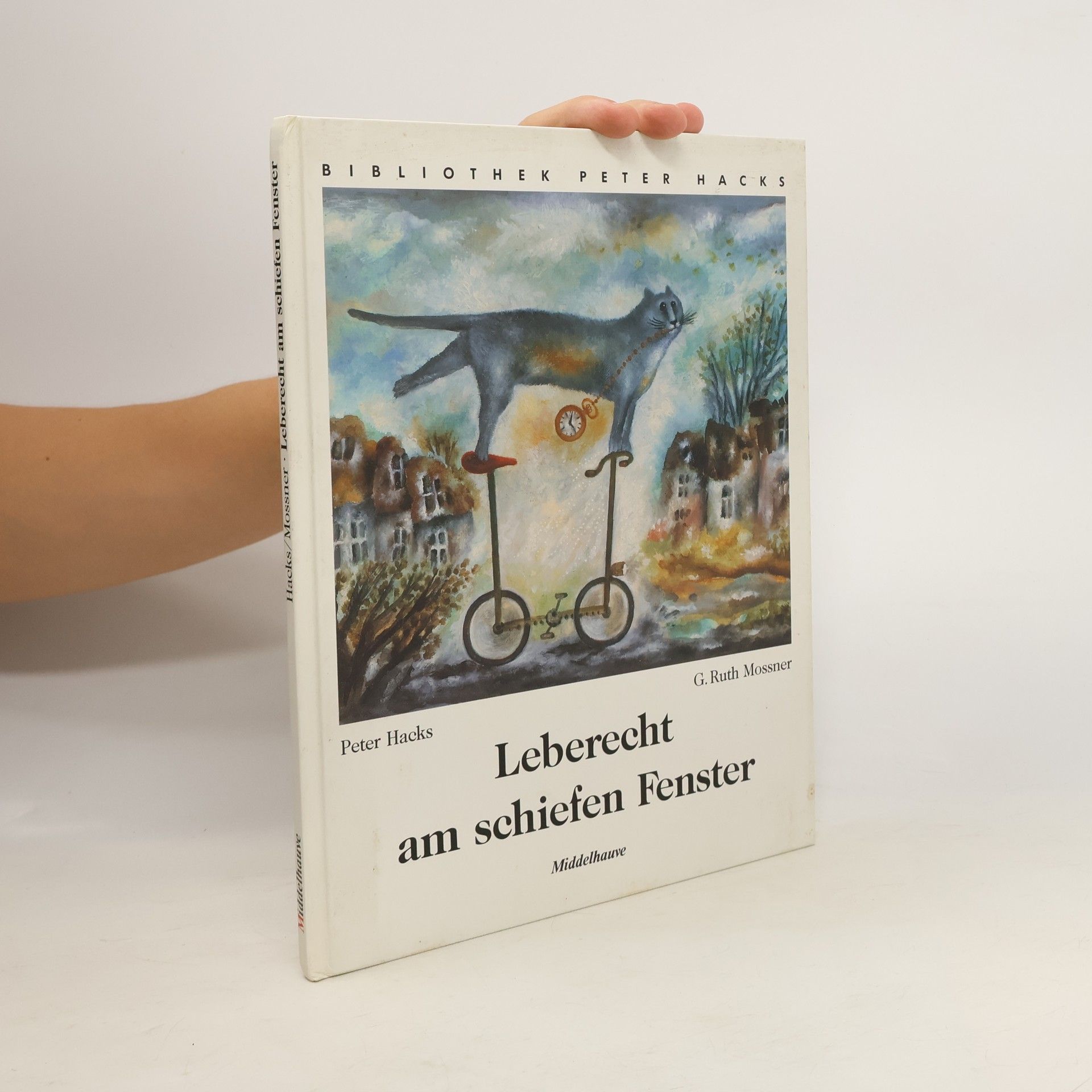 Peter Hacks Leberecht am schiefen Fenster