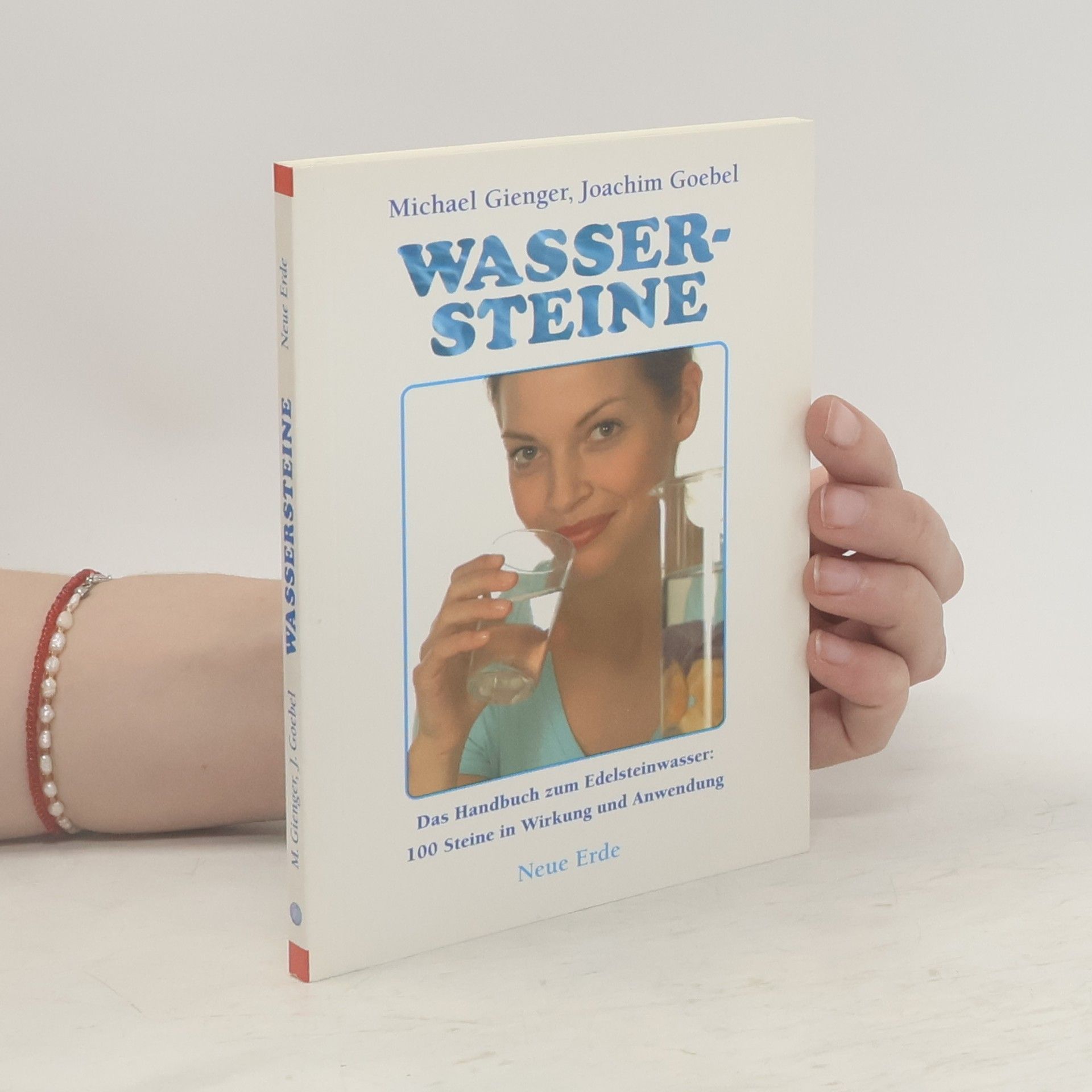 Michael Gienger Wassersteine : das Handbuch zum Edelsteinwasser ; 100 Steine in Wirkung und Anwendung