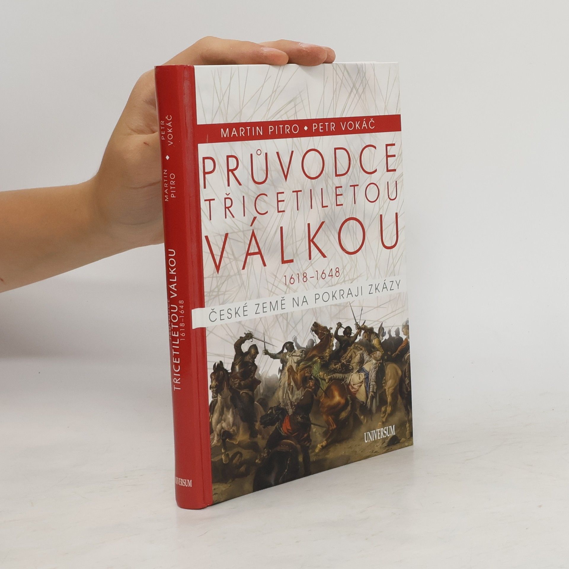 Martin Pitro Průvodce třicetiletou válkou 1618-1648. České země na pokraji zkázy