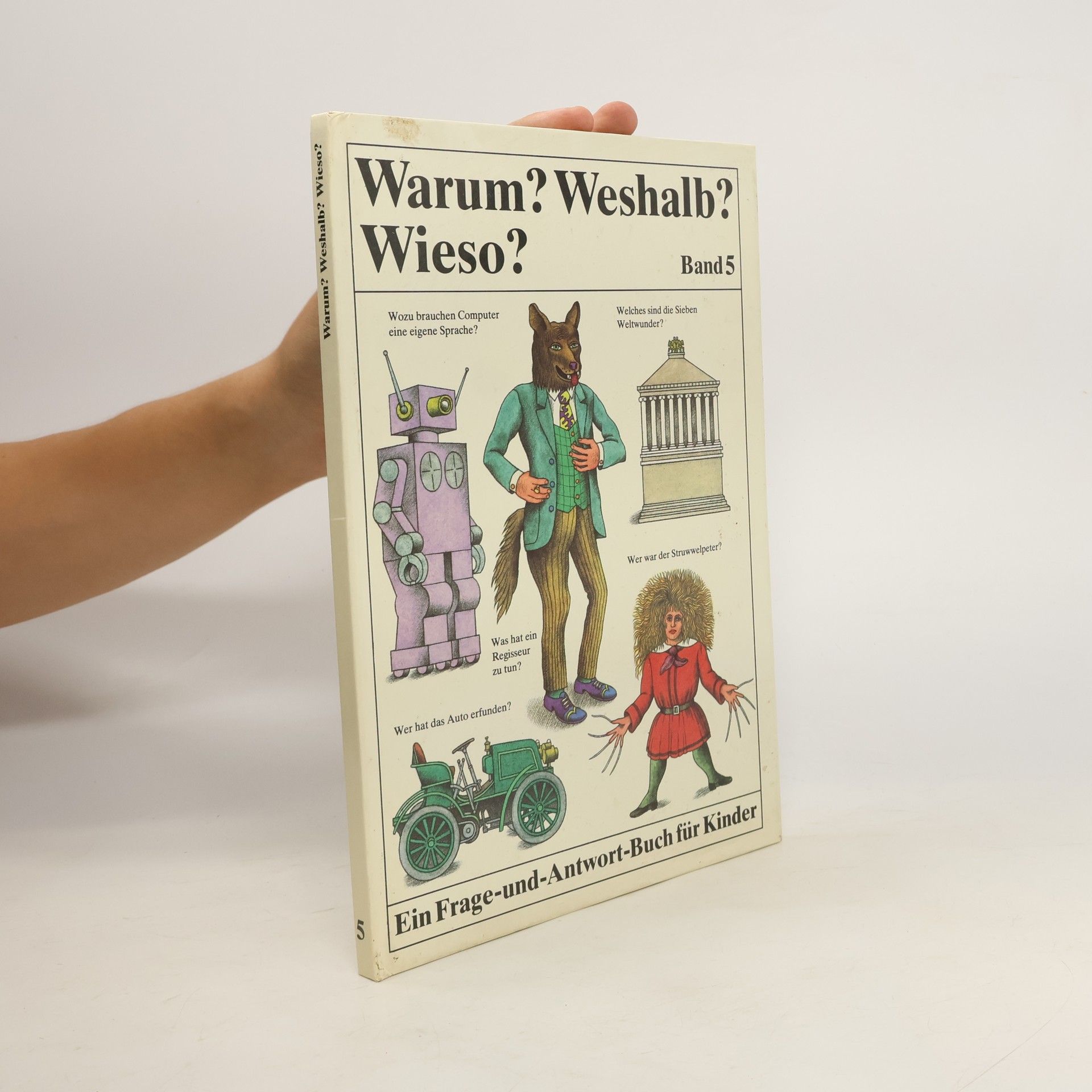 kolektiv Warum ? Weshalb ? Wieso ?. Ein Frage-und-Antwort-Buch für Kinder. Band 5