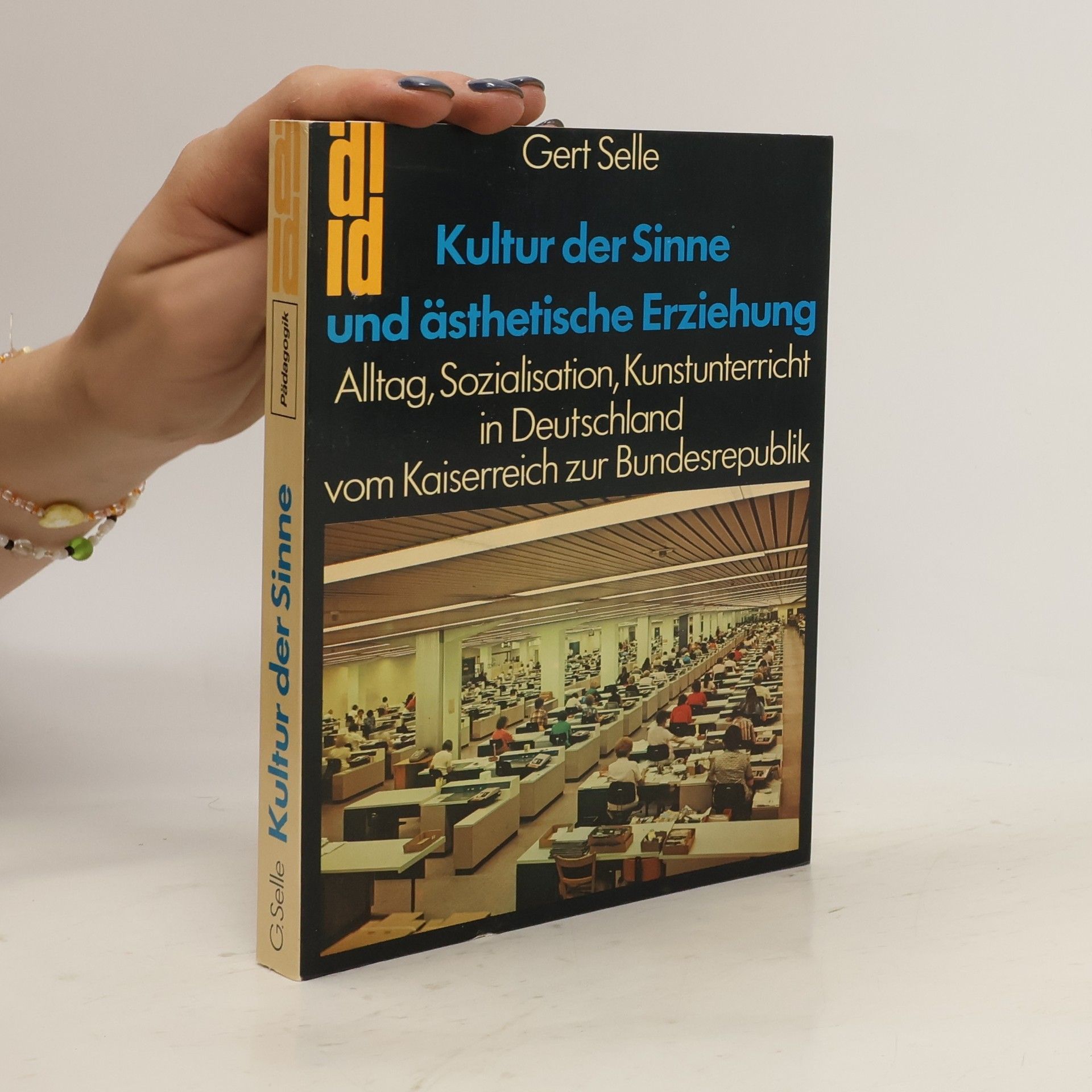 Gert Selle Kultur der Sinne und ästhetische Erziehung