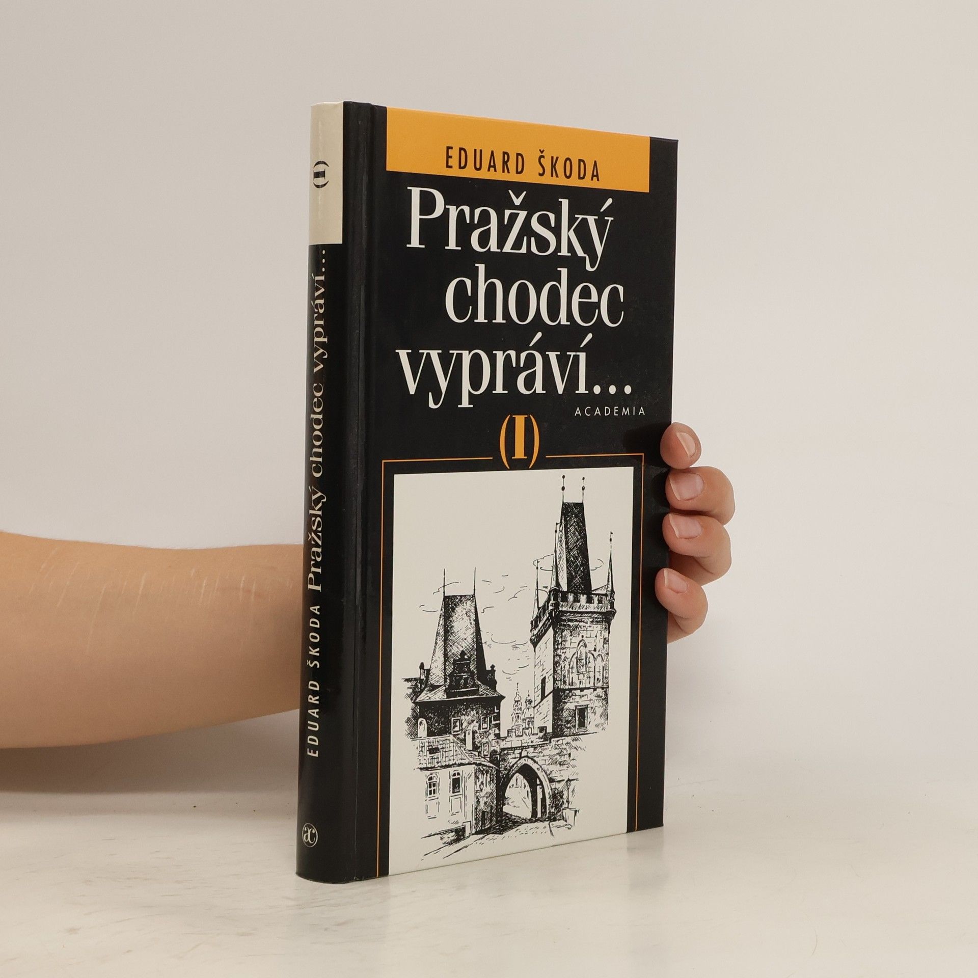 Eduard Škoda Pražský chodec vypráví..., díl I