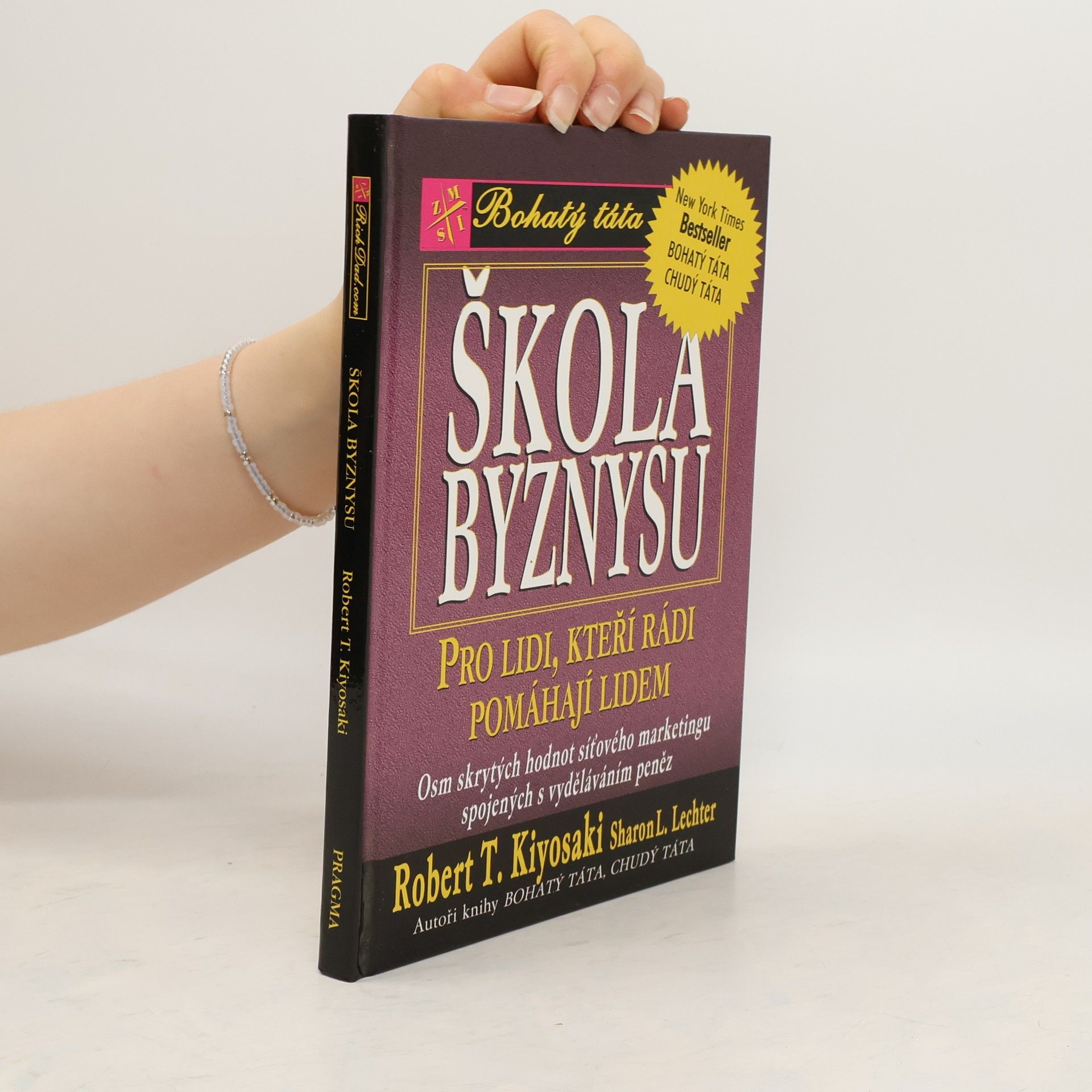 Škola byznysu : pro lidi, kteří rádi pomáhají lidem : osm skrytých hodnot síťového marketingu, spojených s vyděláváním peněz