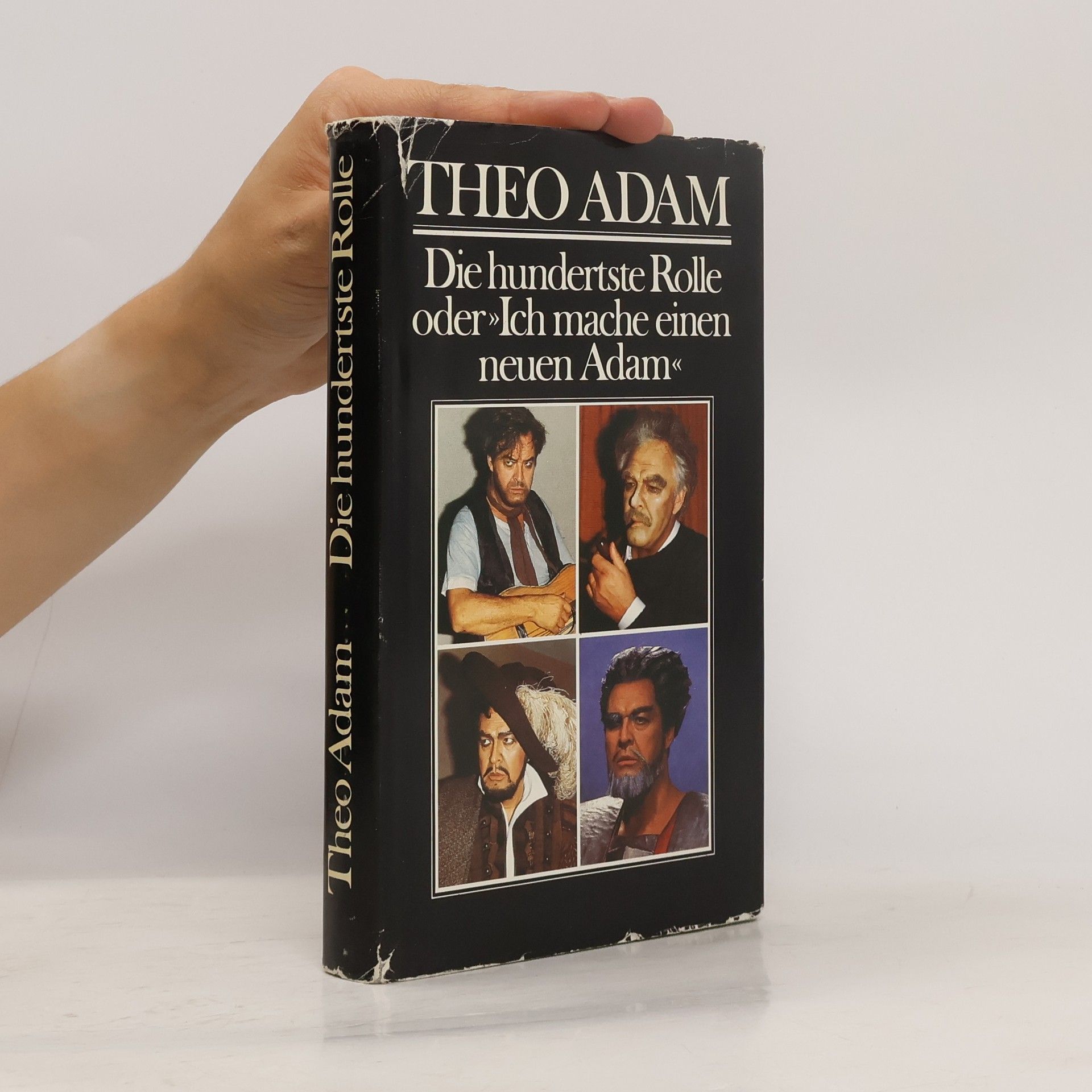 Theo Adam Die hundertste Rolle oder "Ich mache einen neuen Adam"