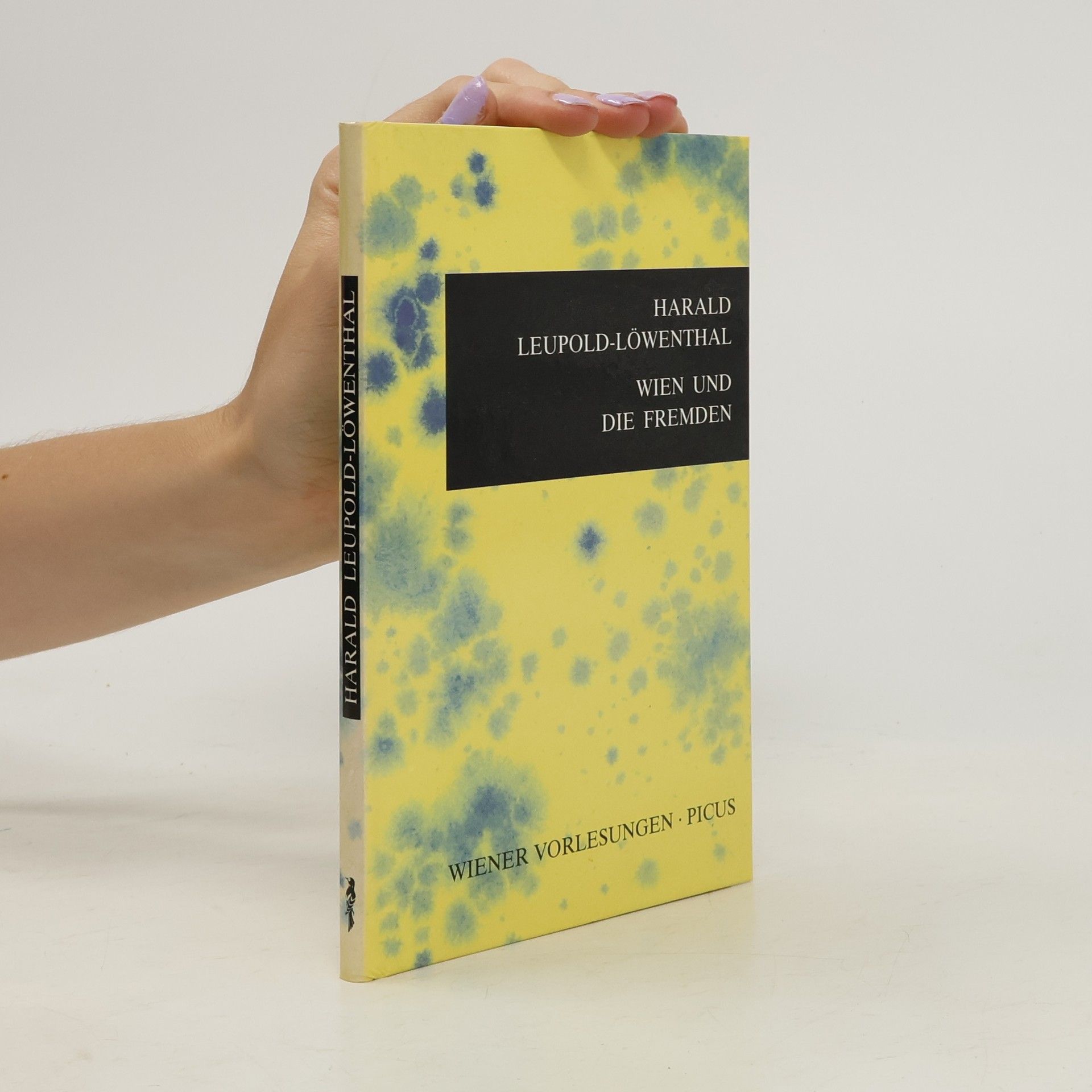 Harald Leupold-Löwenthal Wien und die Fremden