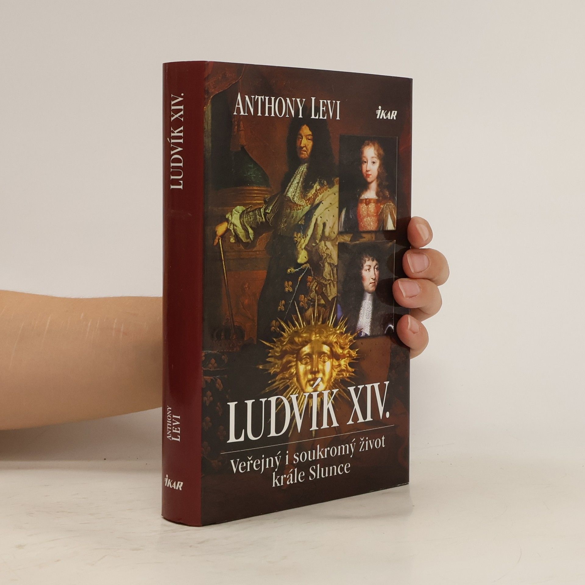 Levi Anthony Ludvík XIV. : veřejný i soukromý život krále Slunce