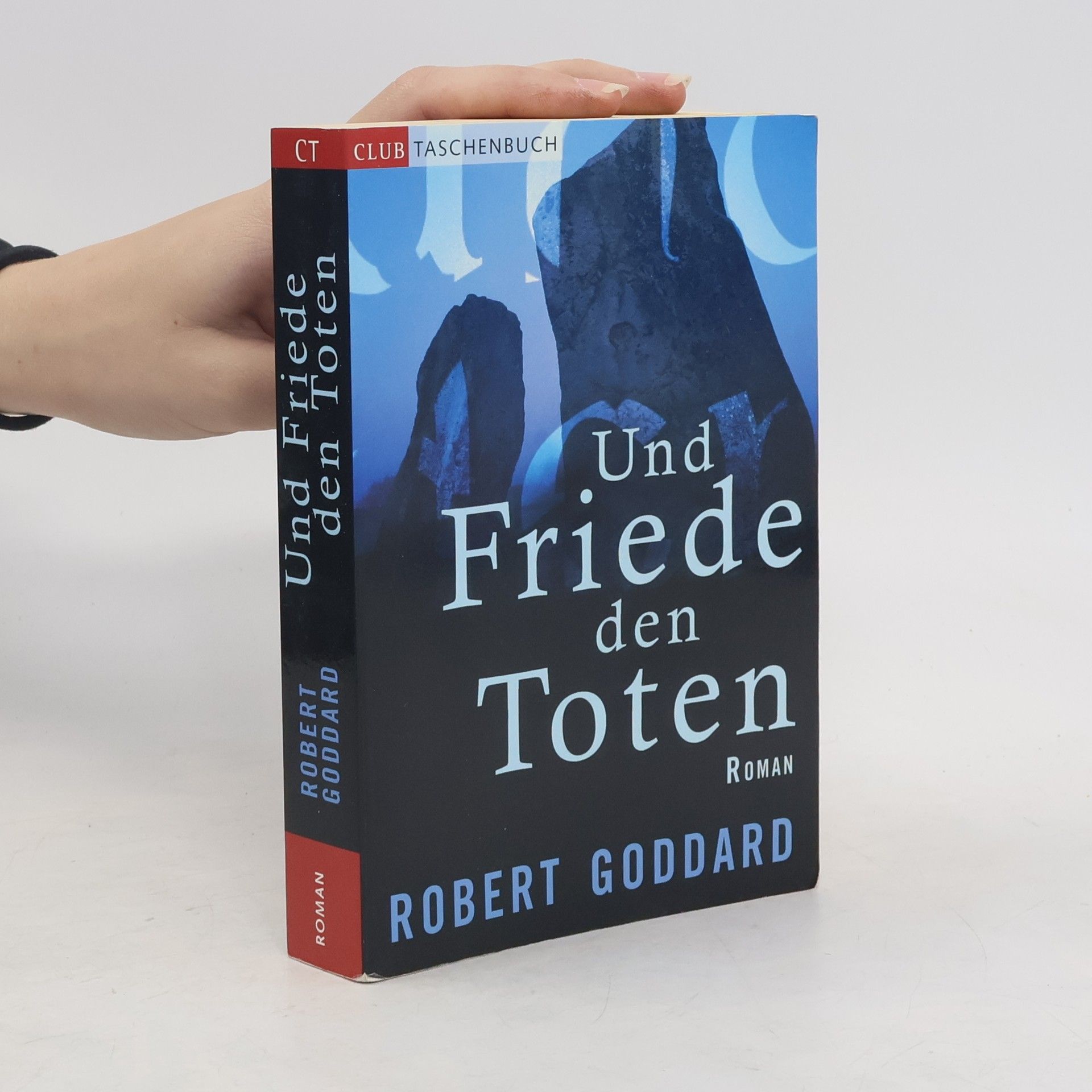 Robert Goddard Und Friede den Toten