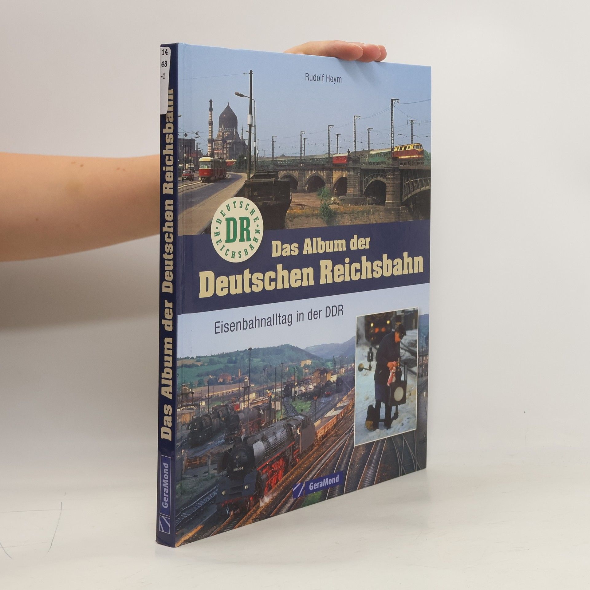 Rudolf Heym Das Album der Deutschen Reichsbahn