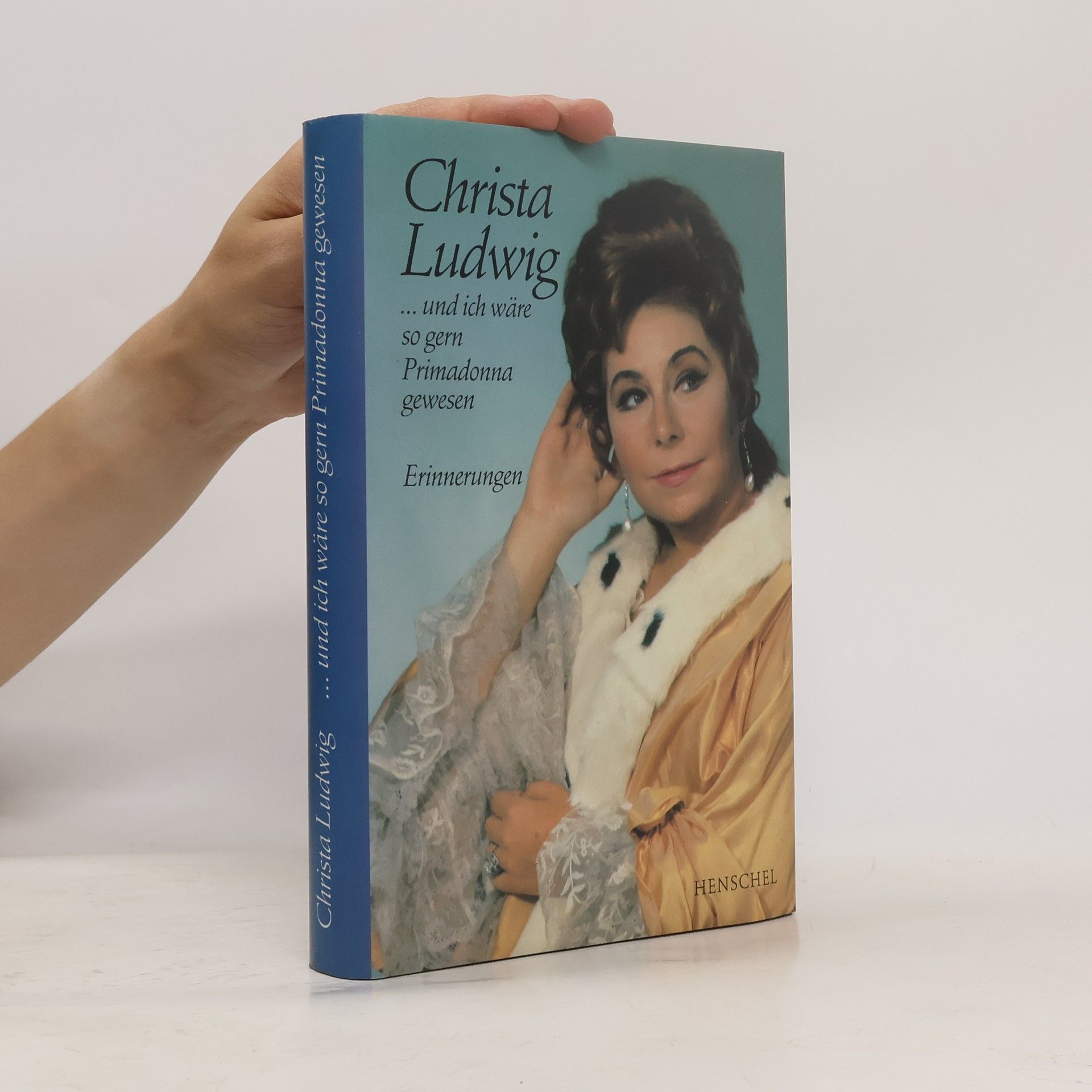 Christa Ludwig "... und ich wäre so gern Primadonna gewesen"
