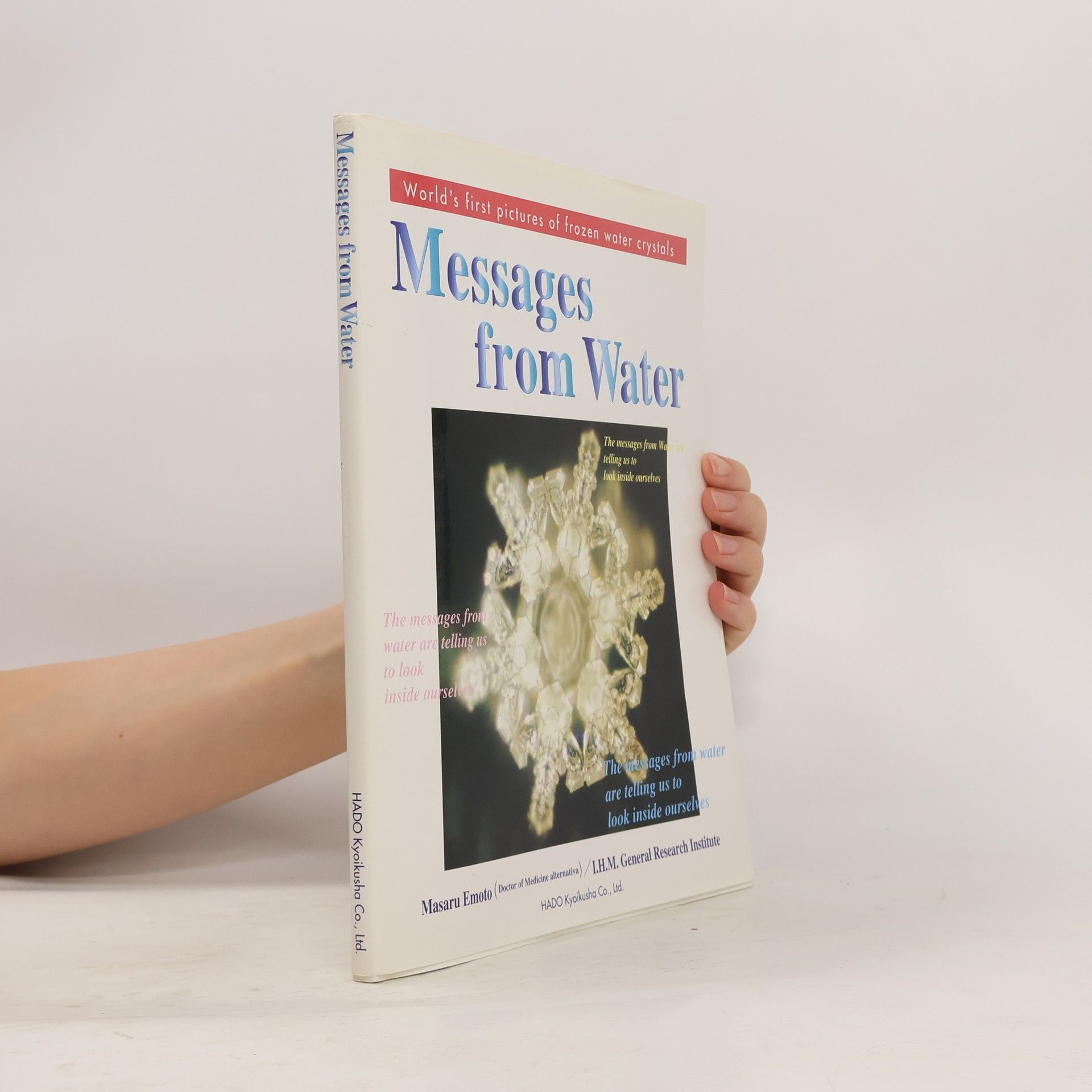 Masaru Emoto Messages from Water, Vol. 1