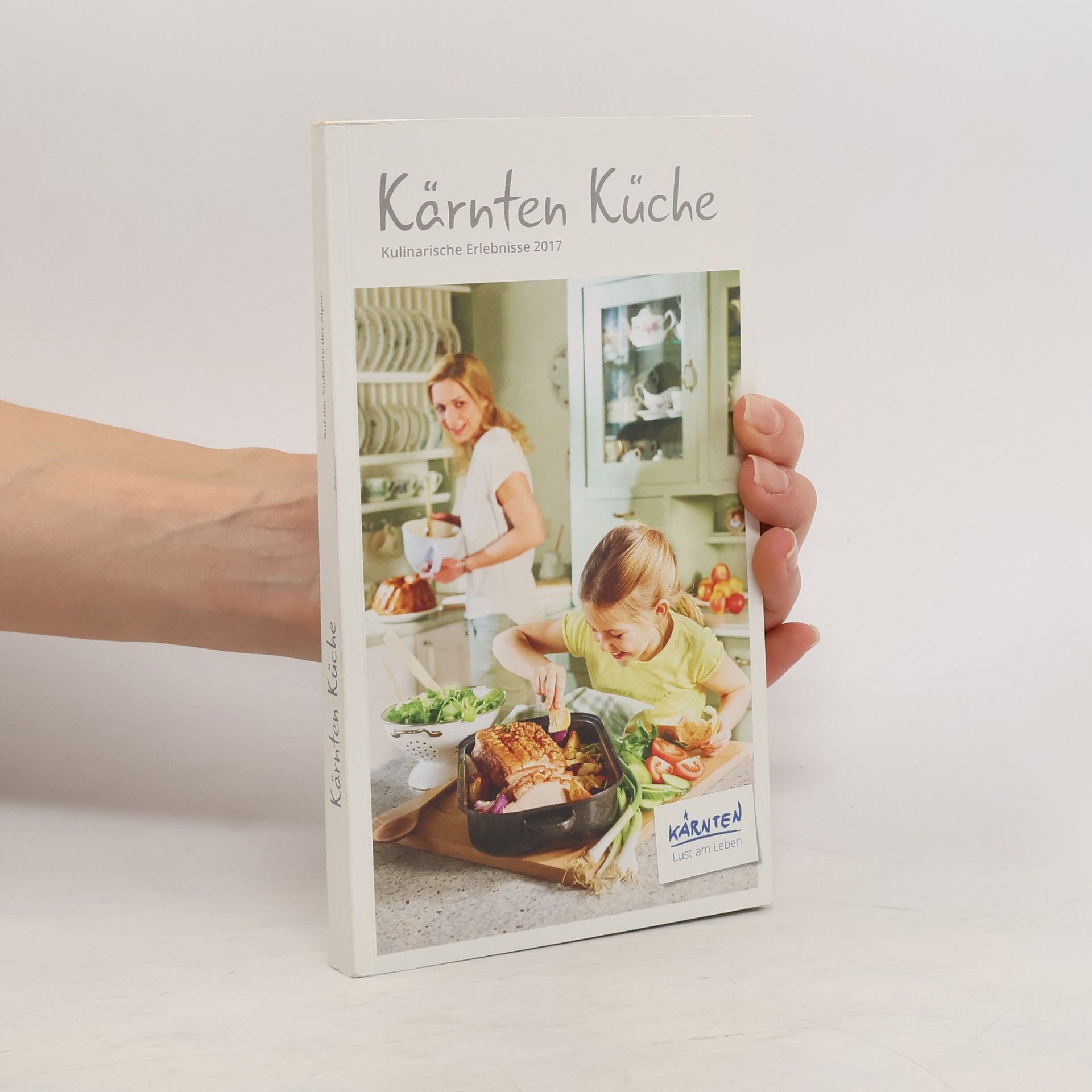 Autorenkollektiv Kärnten Küche. Kulinarische Erlebnisse 2017