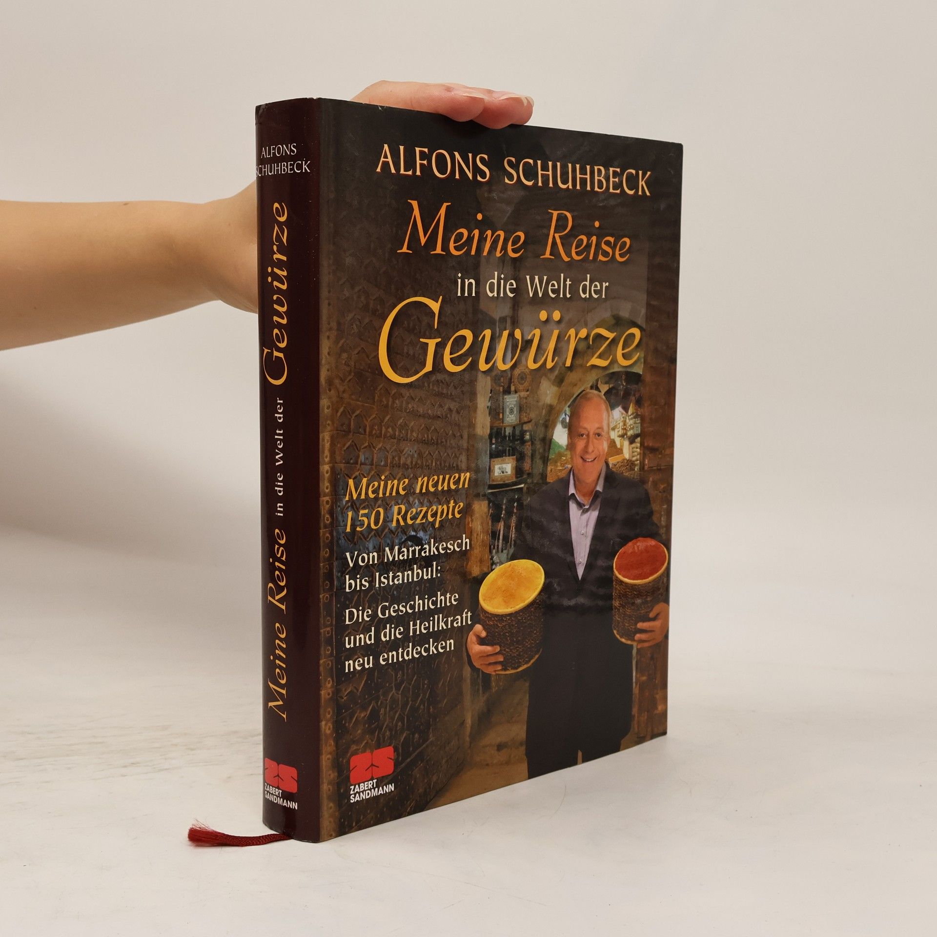 Alfons Schuhbecks Meine Reise in die Welt der Gewürze