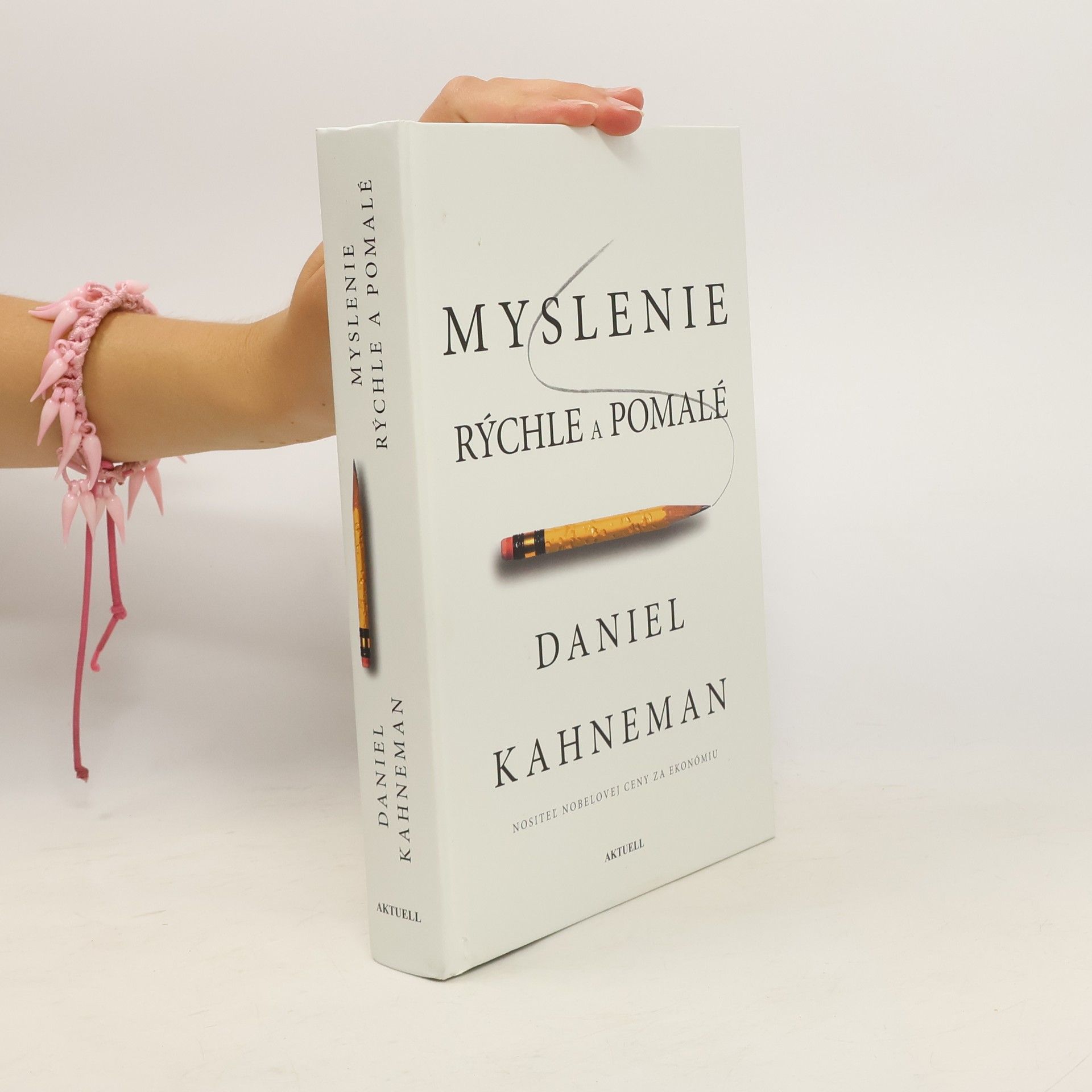 Daniel Kahneman Myslenie: rýchle a pomalé