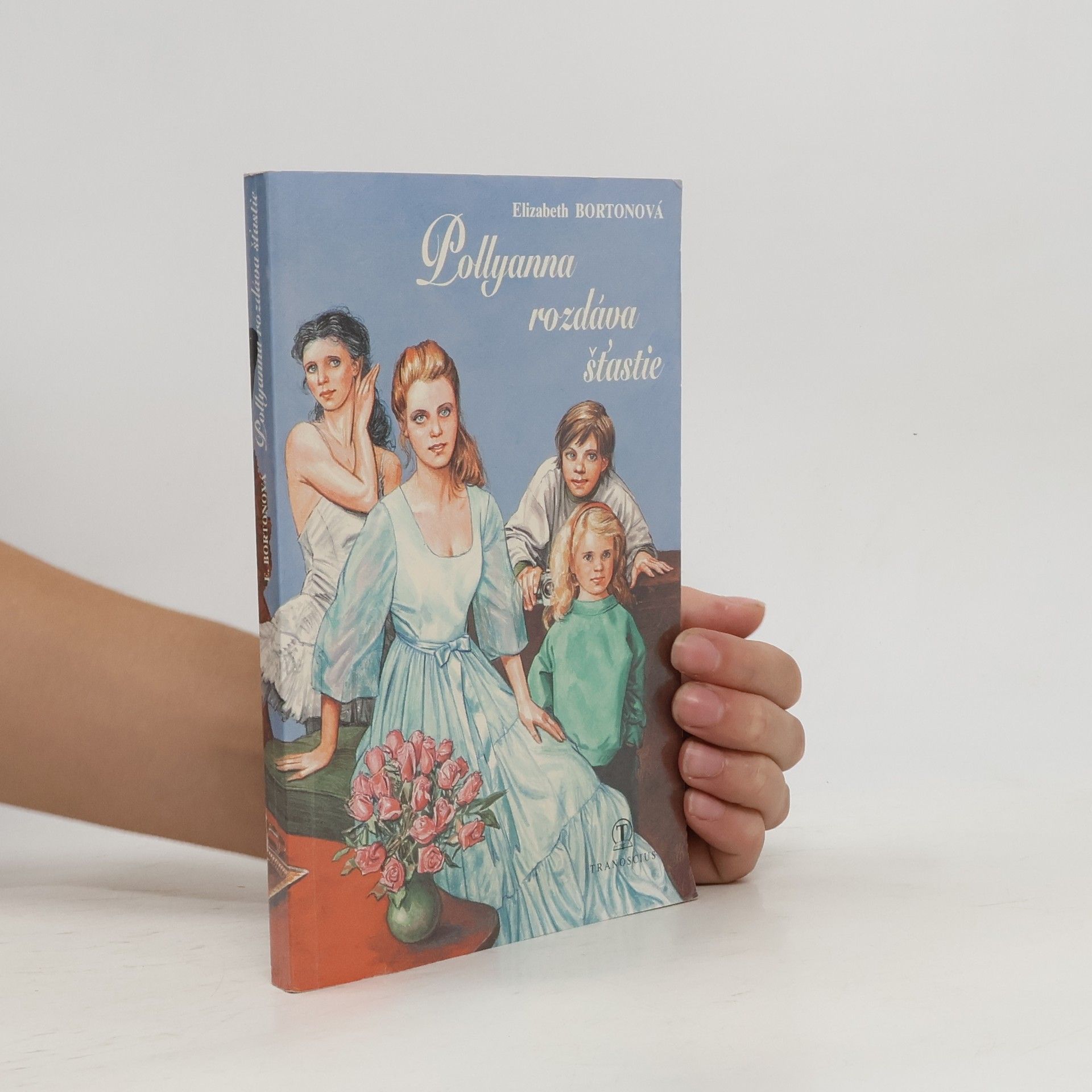 Bortonová Elizabeth Pollyanna rozdáva šťastie