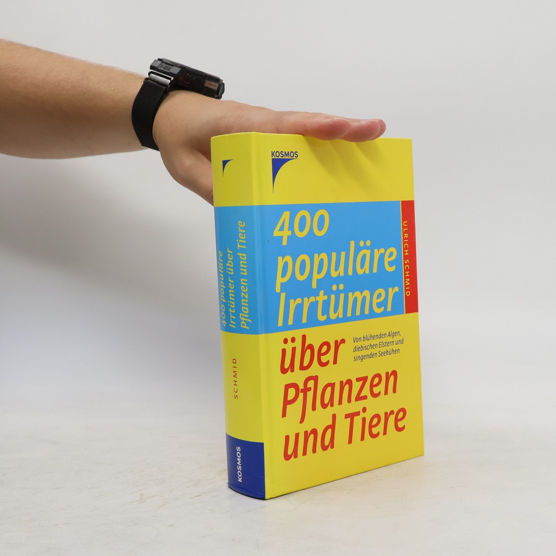 Ulrich Schmid 400 populäre Irrtümer über Pflanzen und Tiere