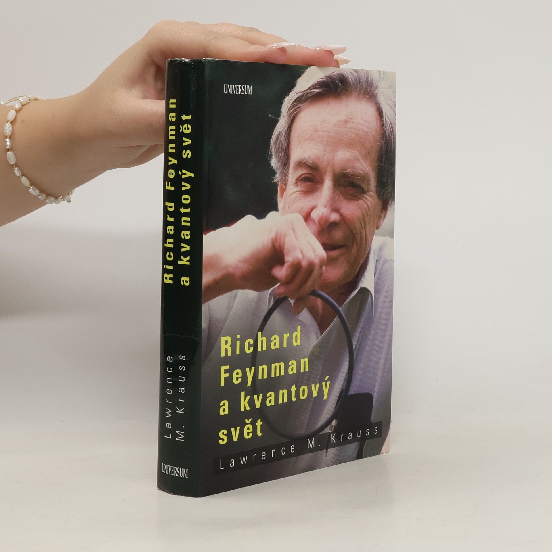 Lawrence M. Krauss Richard Feynman a kvantový svět