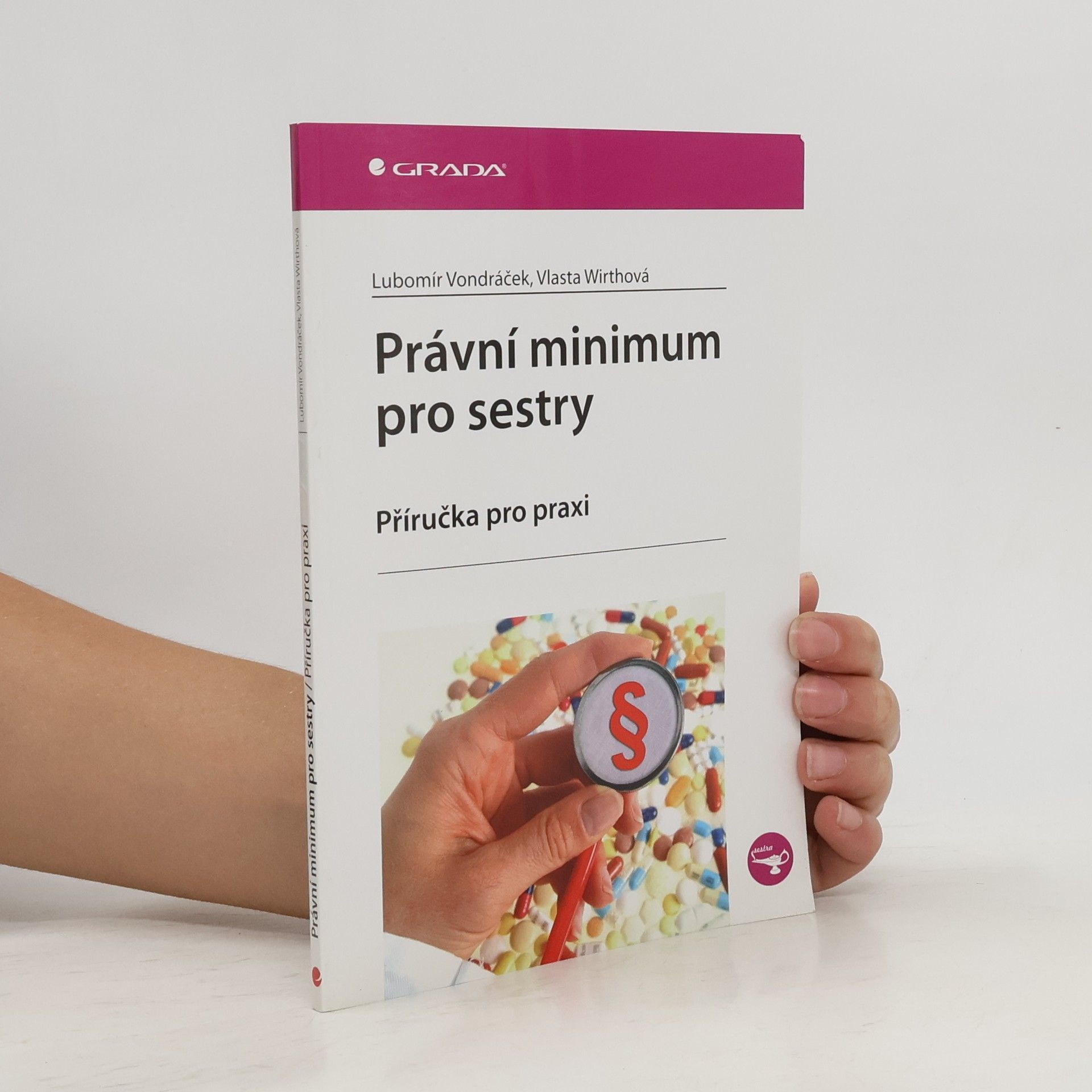 Lubomír Vondráček Právní minimum pro sestry : příručka pro praxi