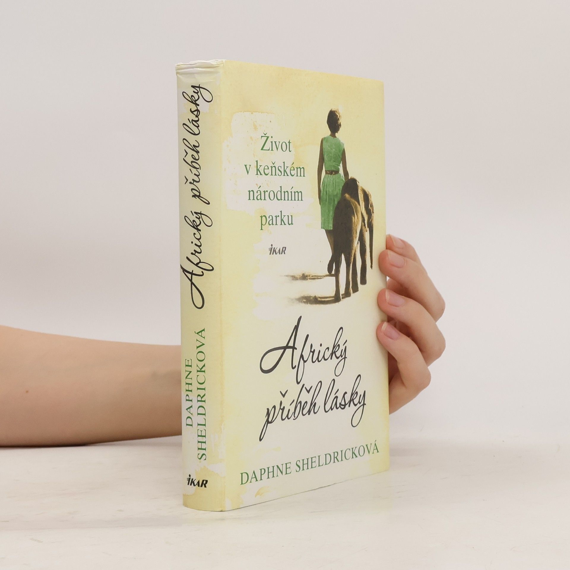 Daphne Sheldrick Africký příběh lásky : Život v keňském národním parku