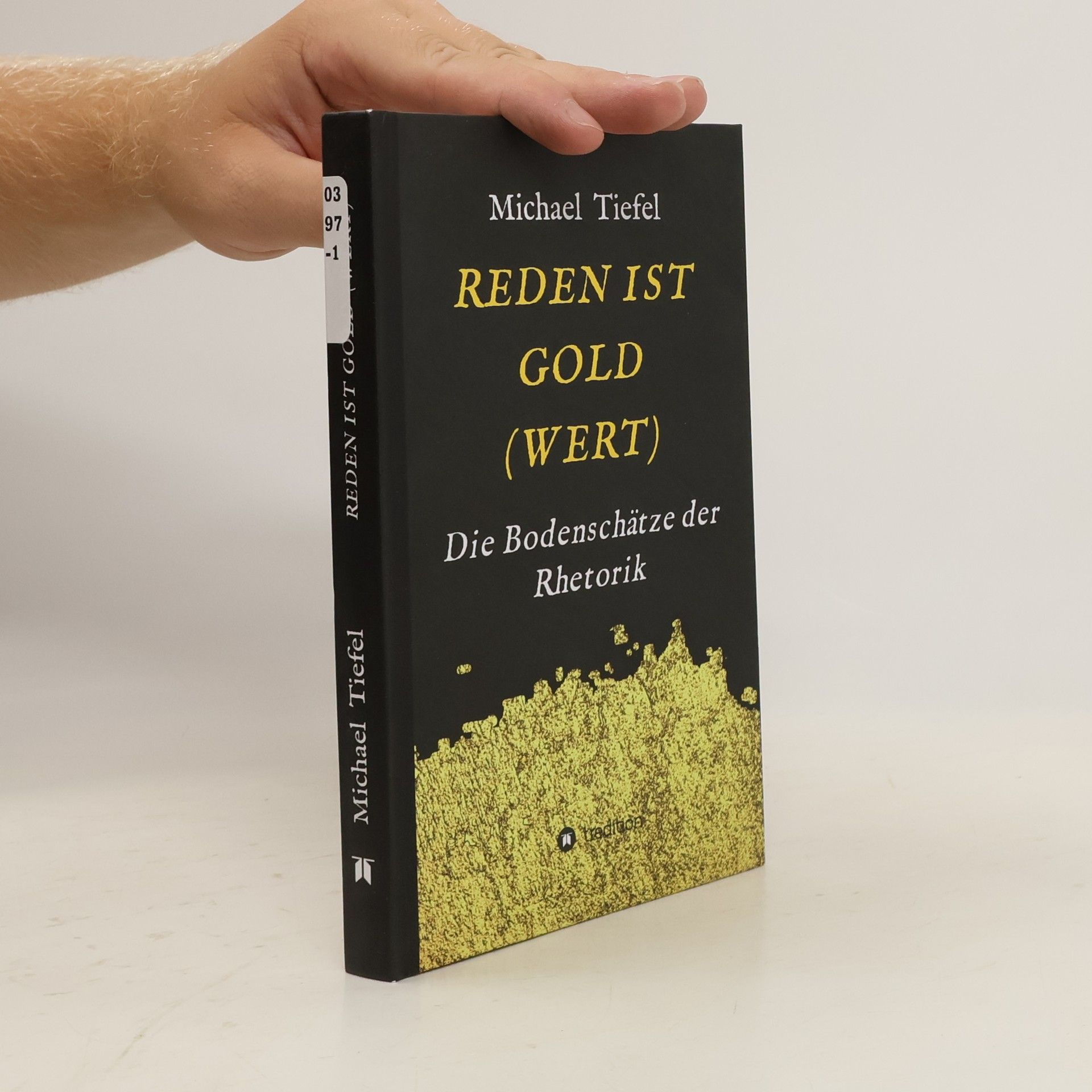 Michael Tiefel REDEN IST GOLD(WERT)
