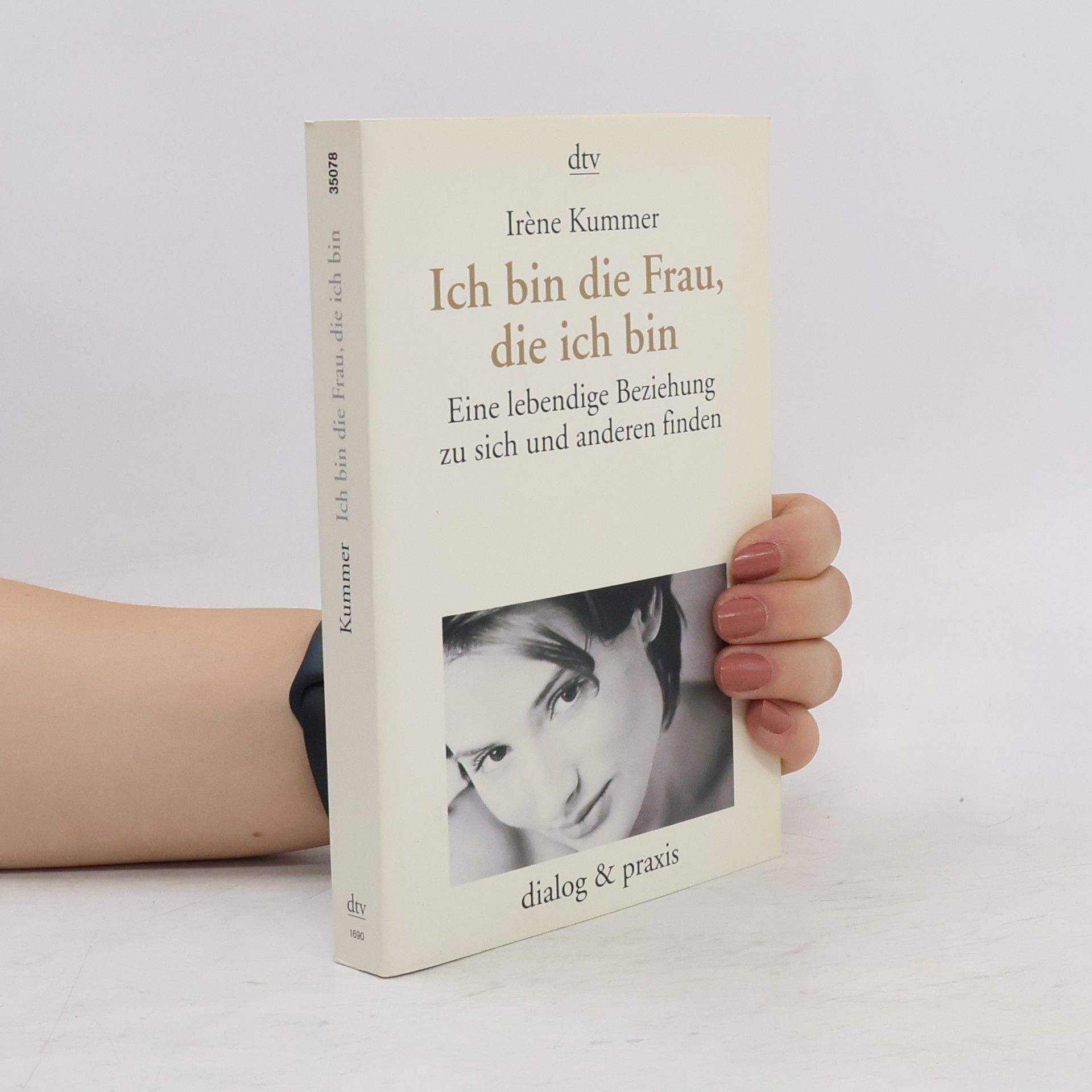 Ire ne Kummer Ich bin die Frau, die ich bin