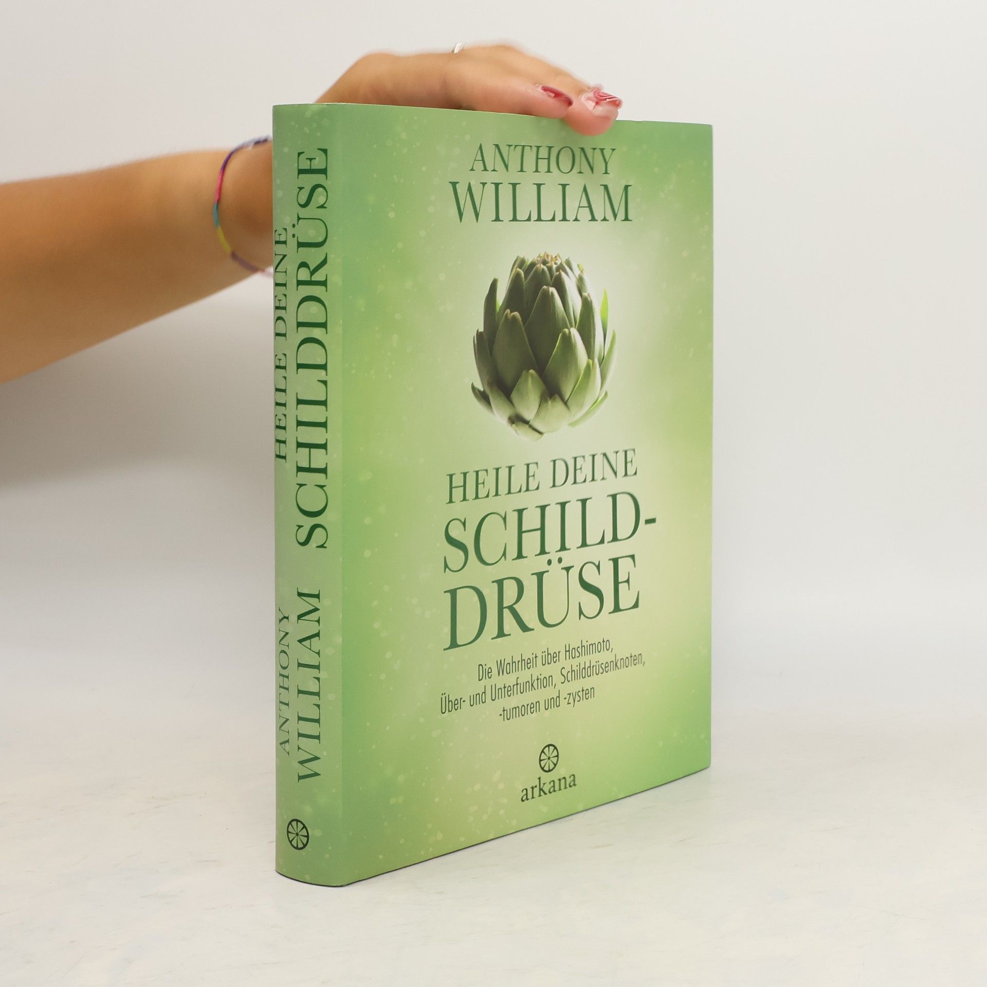 Anthony William Heile deine Schilddrüse