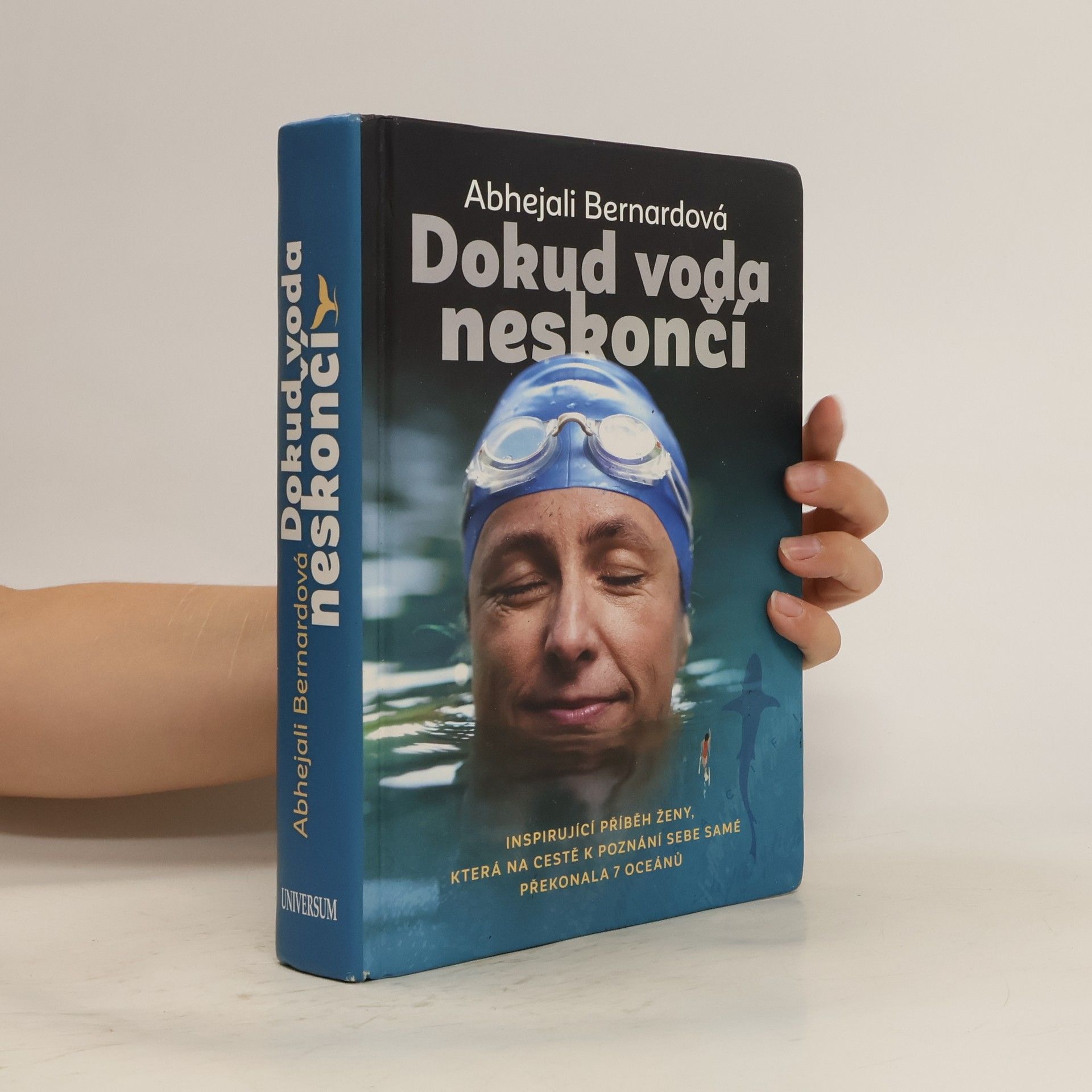 Abhejali Bernardová Dokud voda neskončí : inspirující příběh ženy, která na cestě k poznání sebe samé překonala 7 oceánů