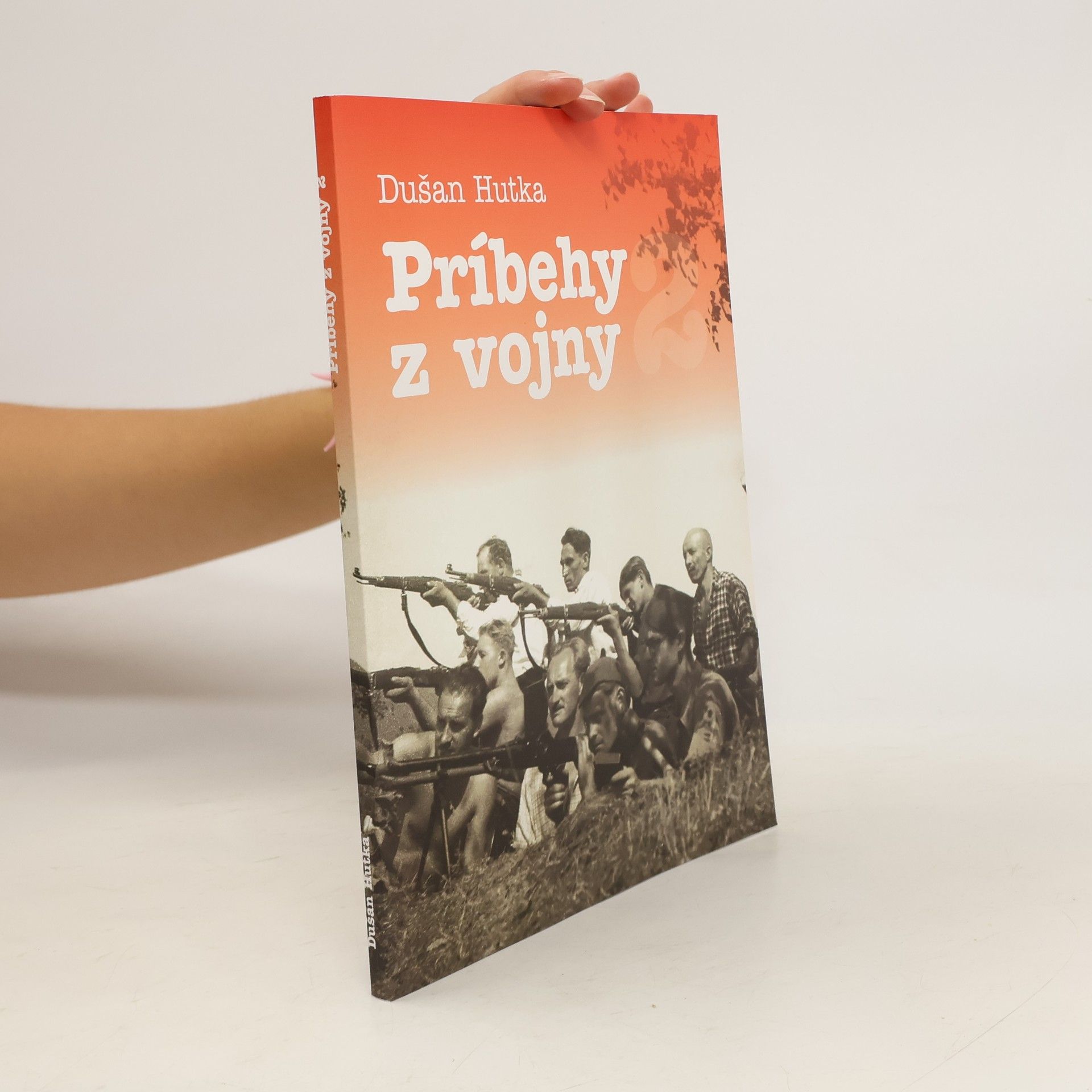 Dušan Hutka Príbehy z vojny