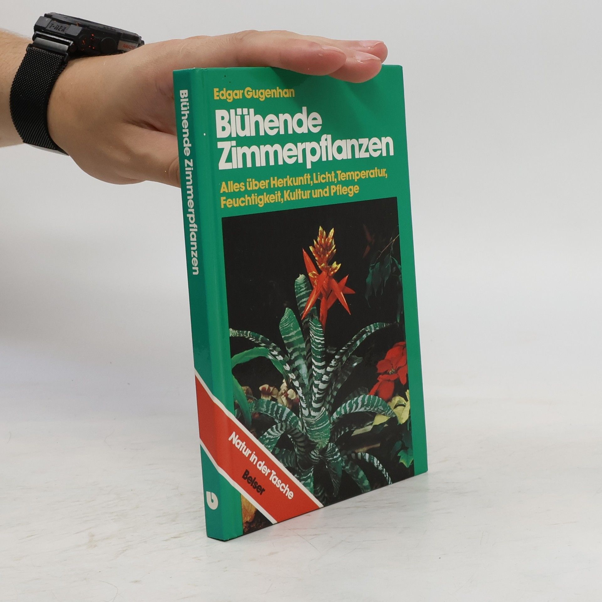 Edgar Gugenhan Blühende Zimmerpflanzen