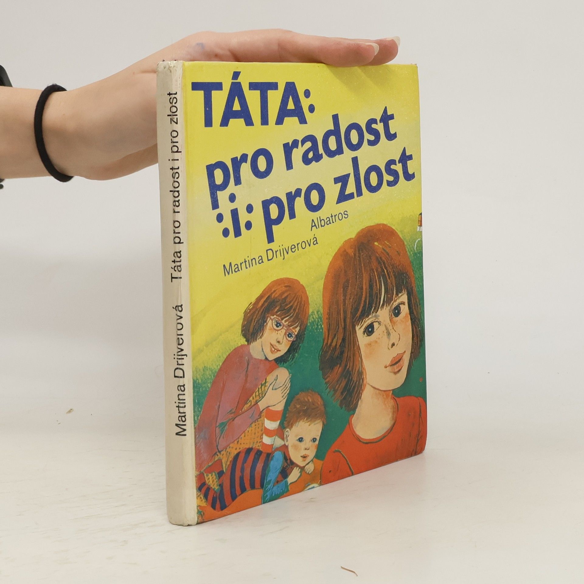 Martina Drijverová Táta pro radost i pro zlost