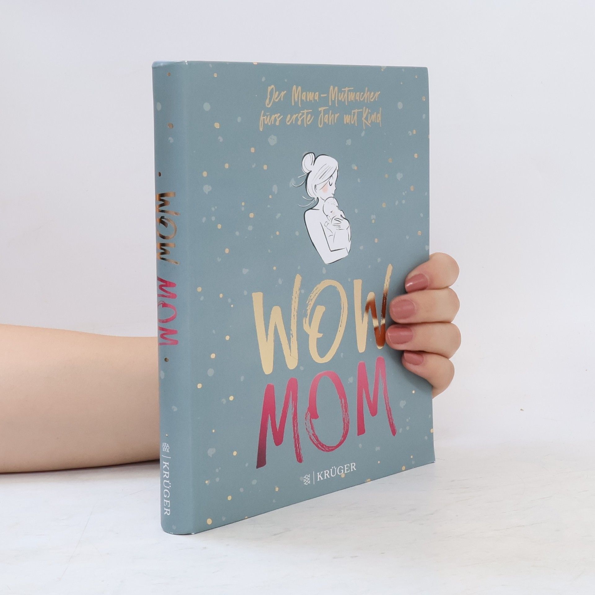 Wow Mom - der Mama-Mutmacher fürs erste Jahr mit Kind