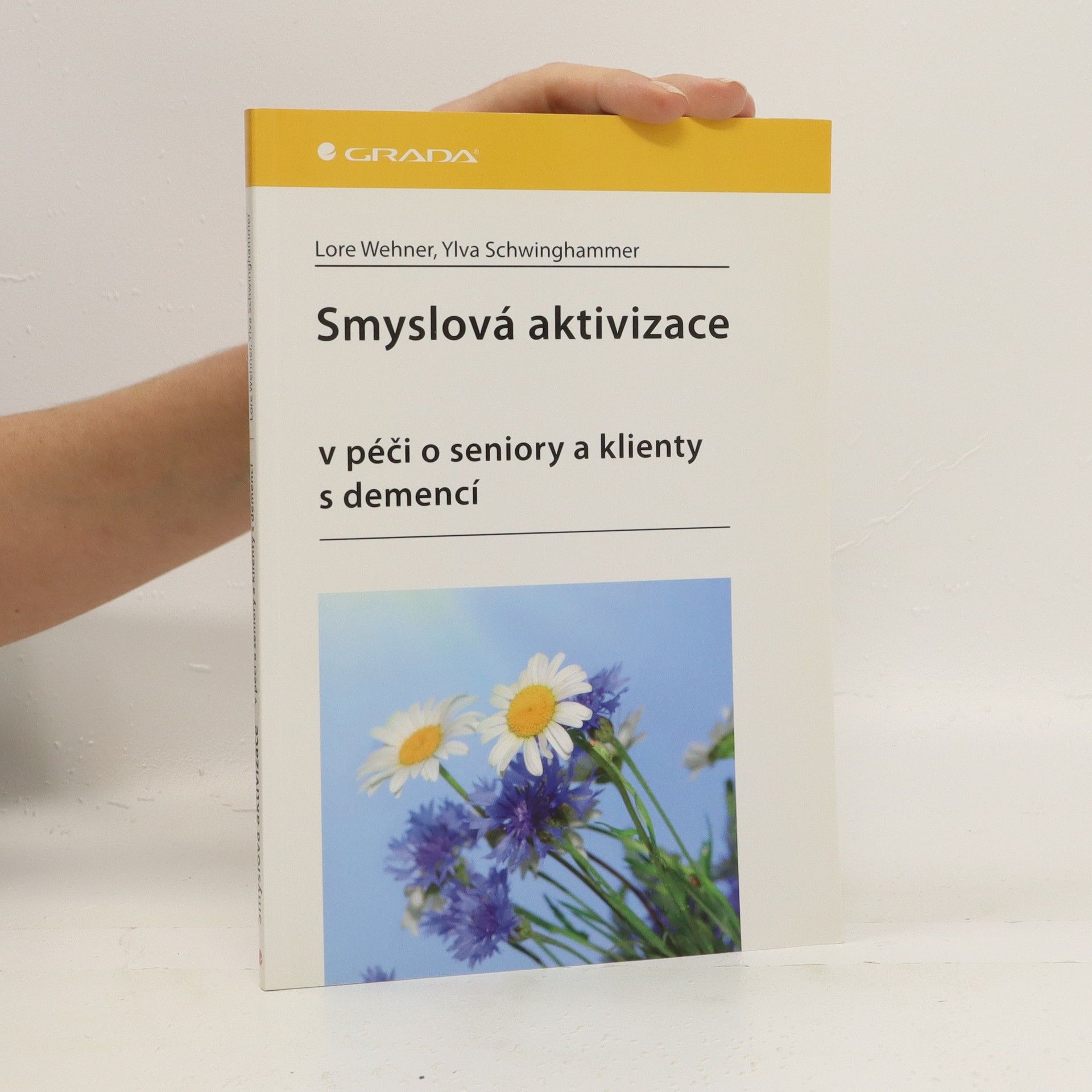 Lore Wehner Smyslová aktivizace v péči o seniory a klienty s demencí