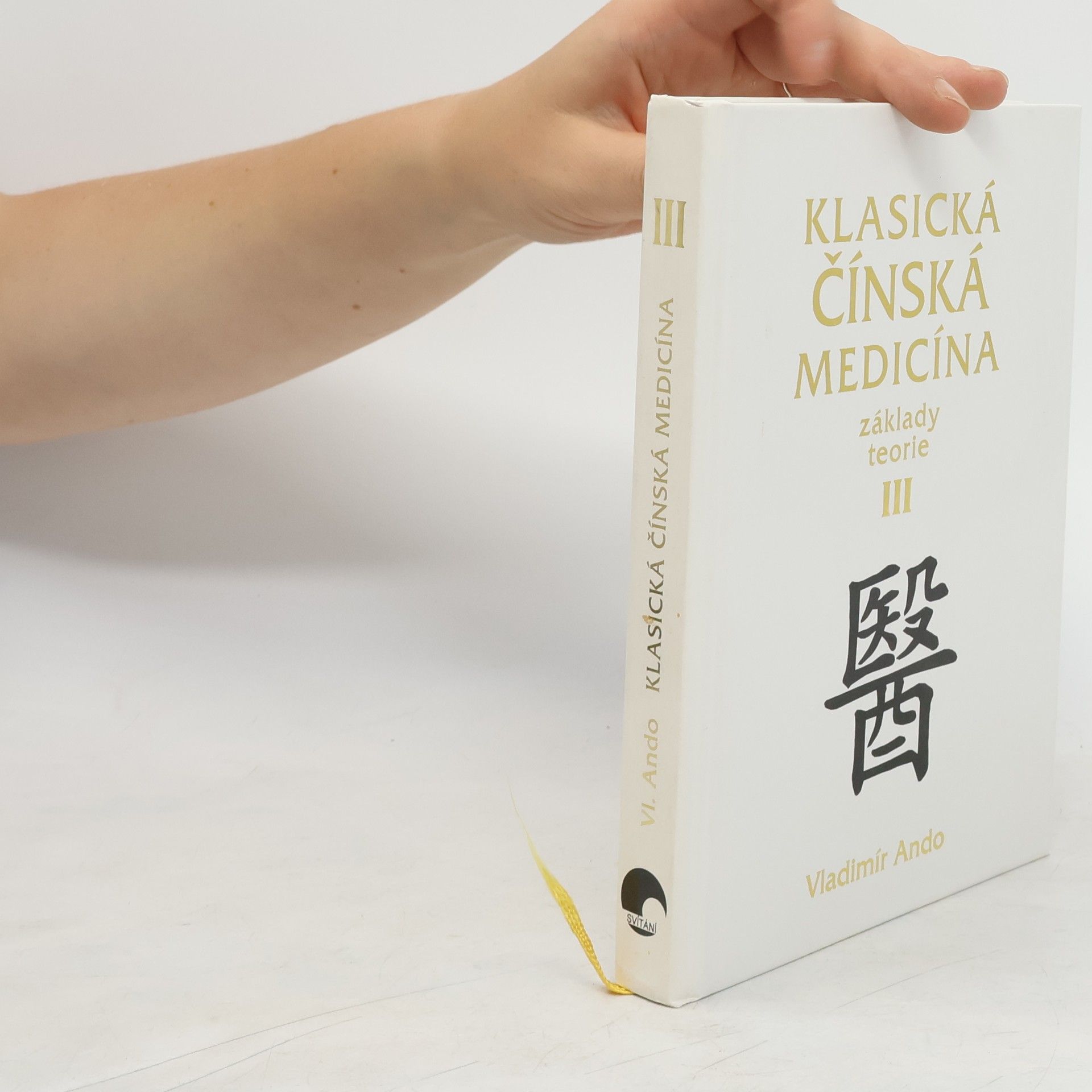 Vladimír Ando Klasická čínská medicína: Základy teorie. III