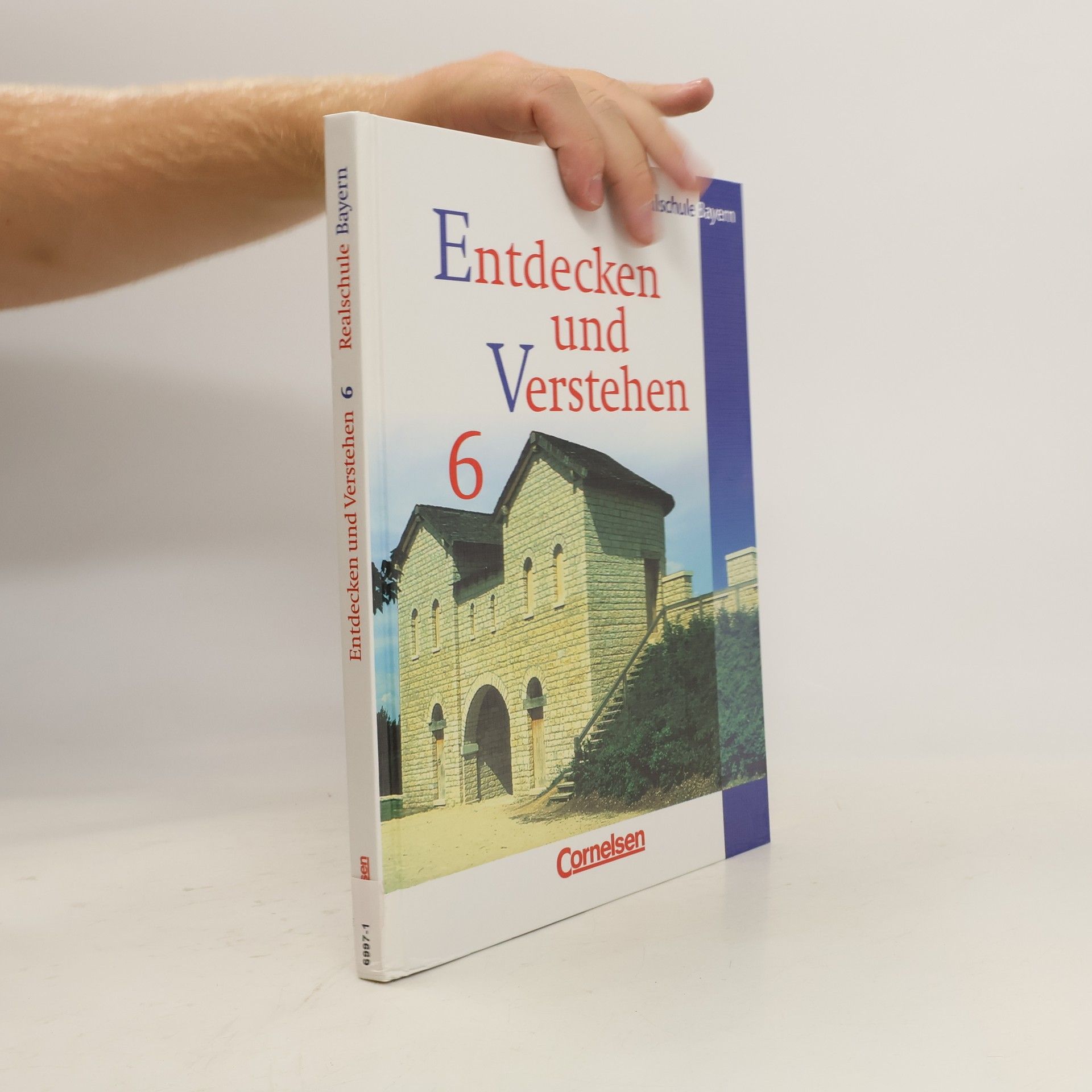 Doris Beer Entdecken und Verstehen, Geschichtsbuch für Bayern, Ausgabe Realschulen, 6. Jahrgangsstufe