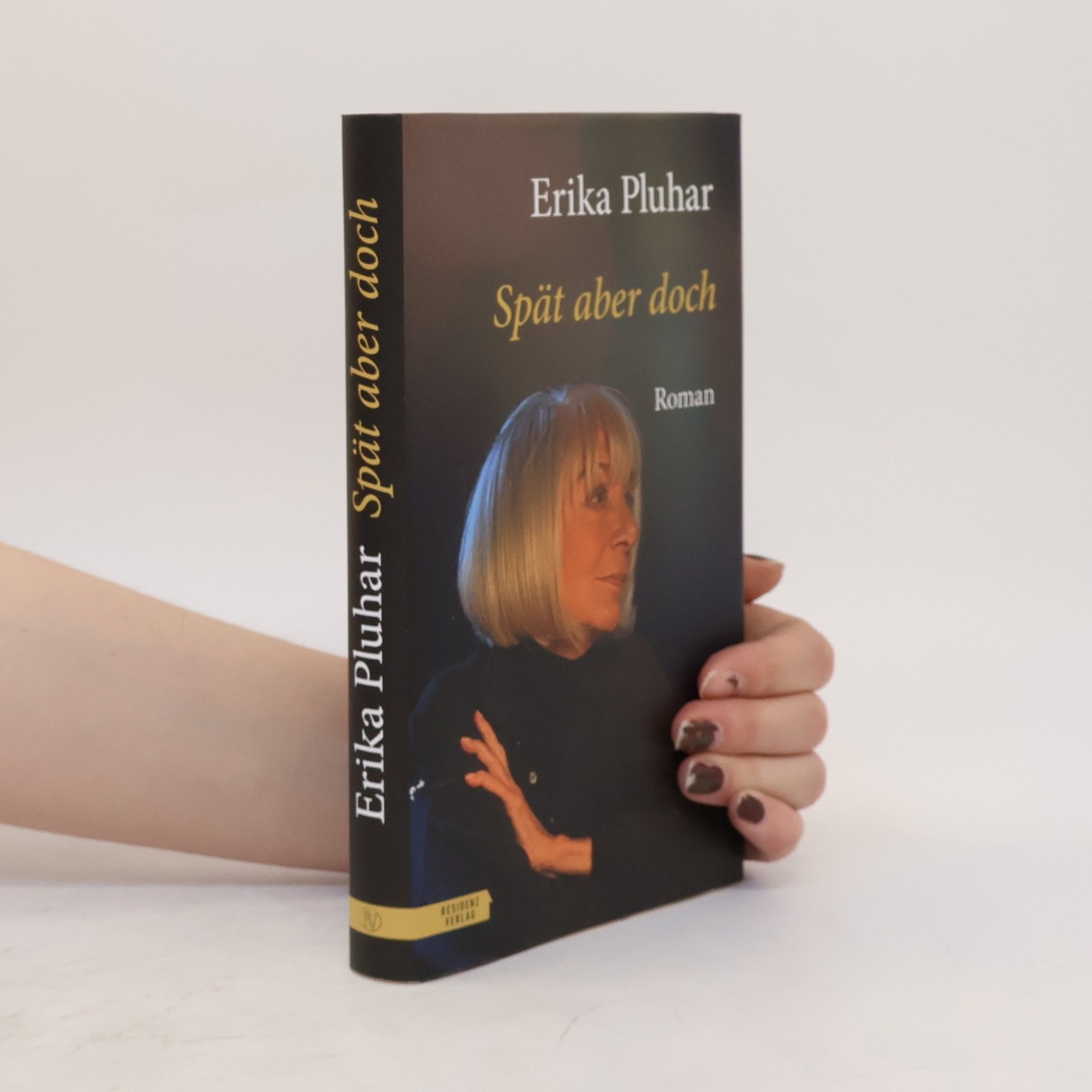 Erika Pluhar Spät aber doch