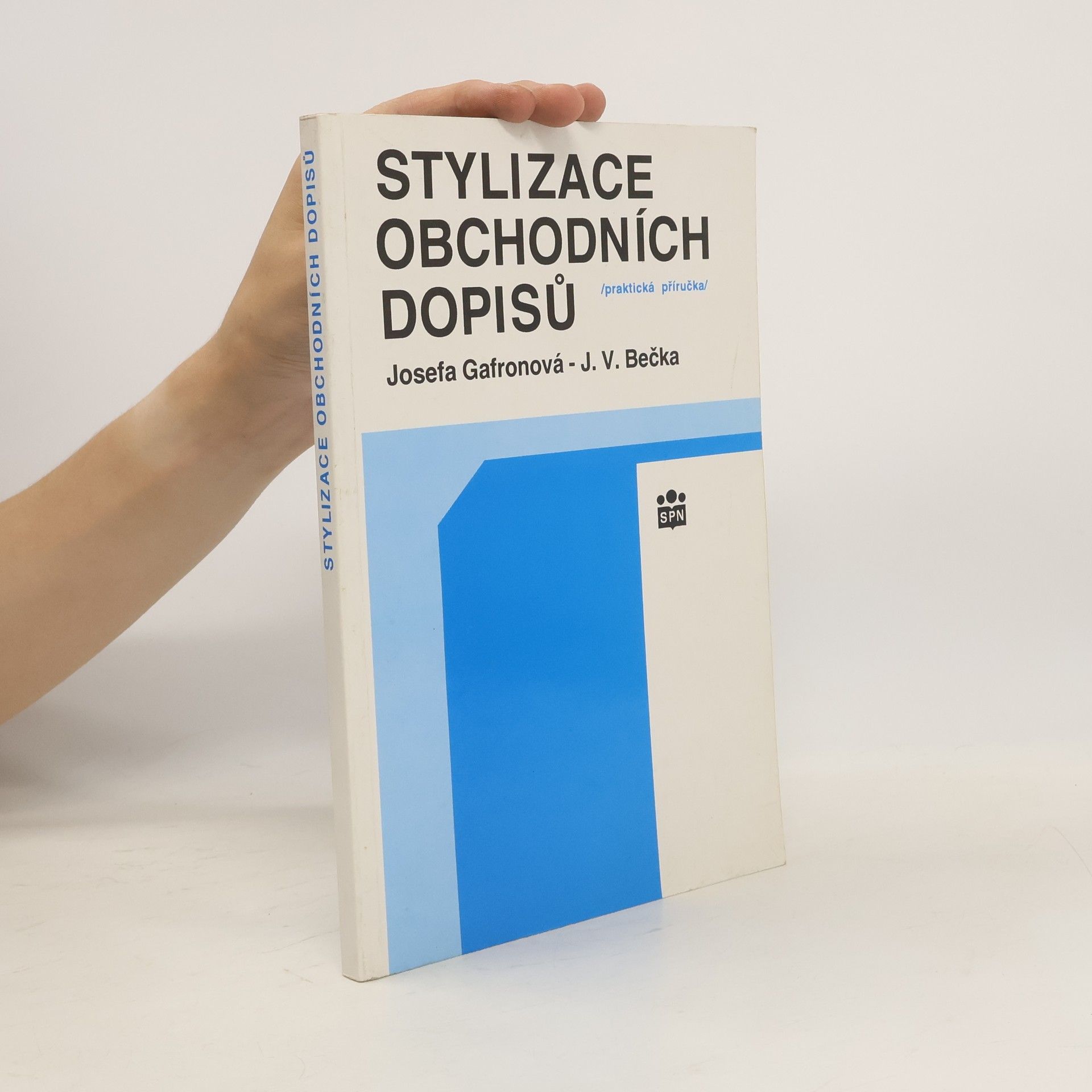 Gafronová Josefa Stylizace obchodních dopisů : praktická příručka