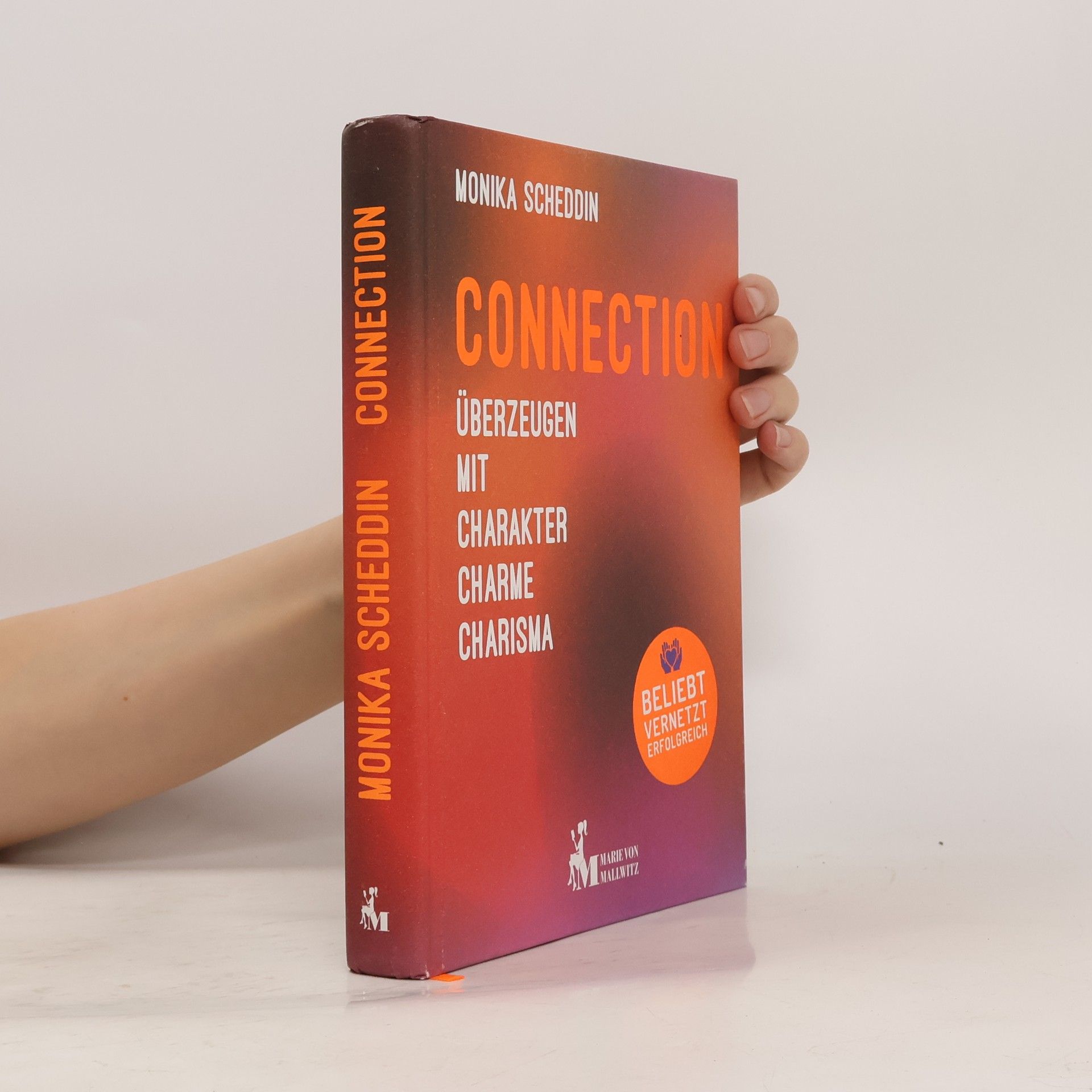 Claudia Irsfeld Connection. Überzeugen mit Charakter, Charme, Charisma