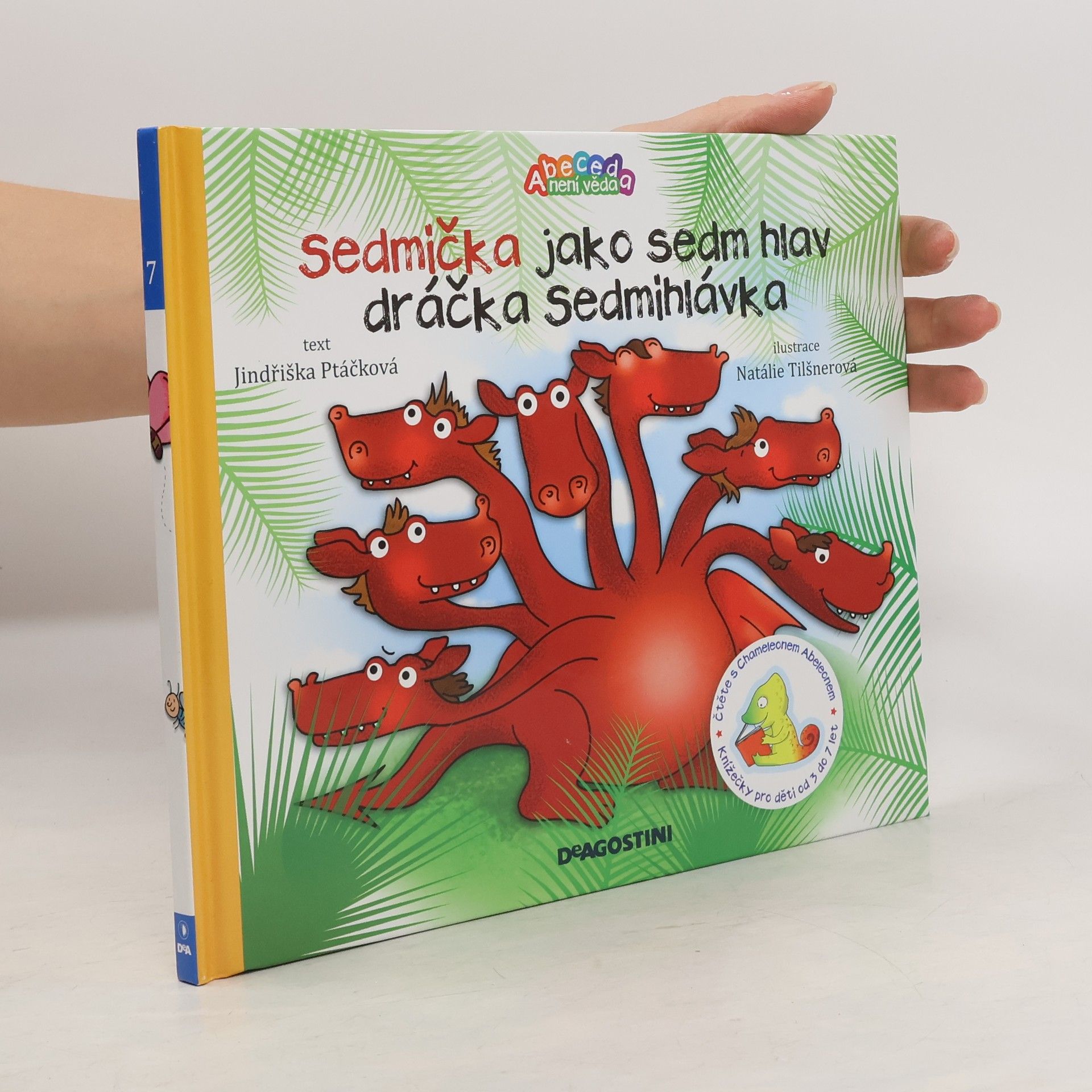 Jindřiška Ptáčková Sedmička jako sedm hlav dráčka sedmihlávka