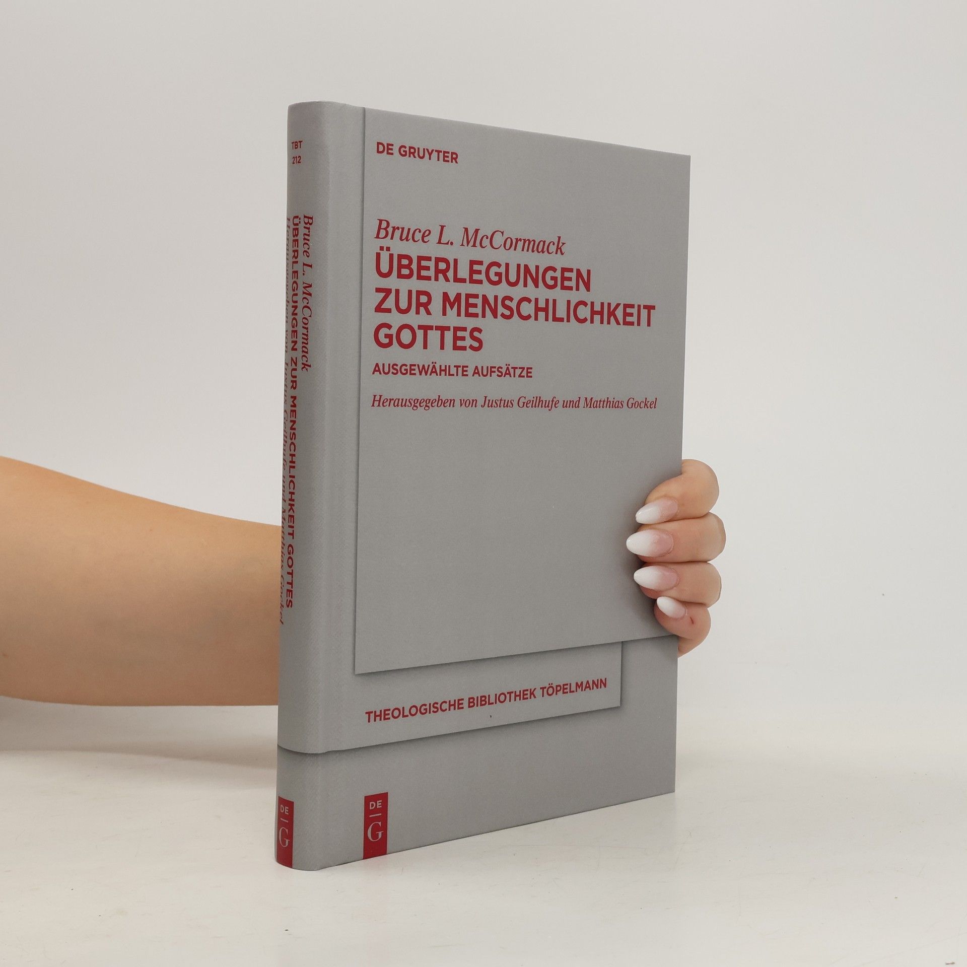 Bruce McCormack Überlegungen zur Menschlichkeit Gottes