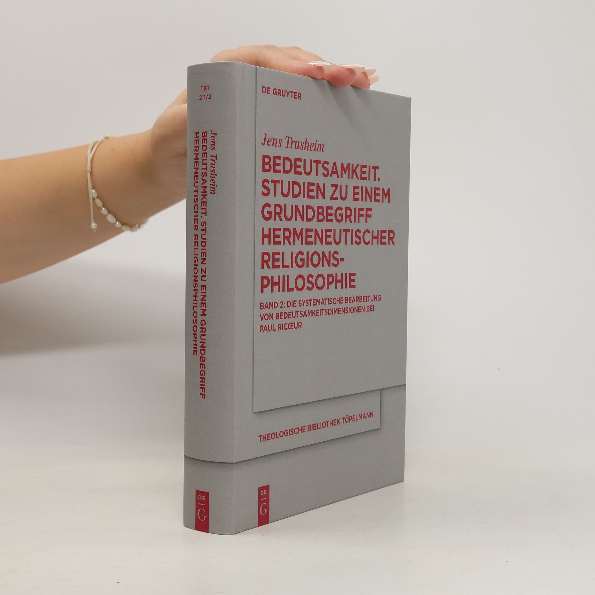 Jens Trusheim Bedeutsamkeit. Studien zu einem Grundbegriff hermeneutischer Religionsphilosophie