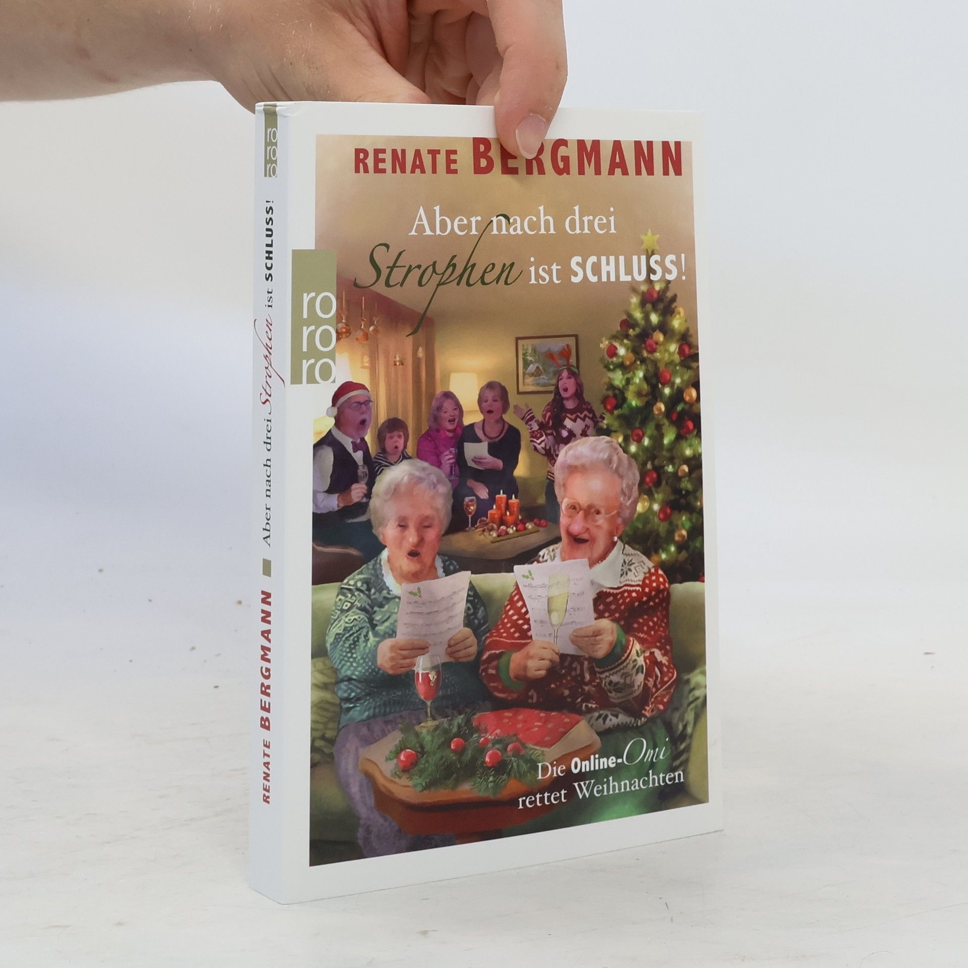 Renate Bergmann Aber nach drei Strophen ist Schluss!. Die Online-Omi rettet Weihnachten