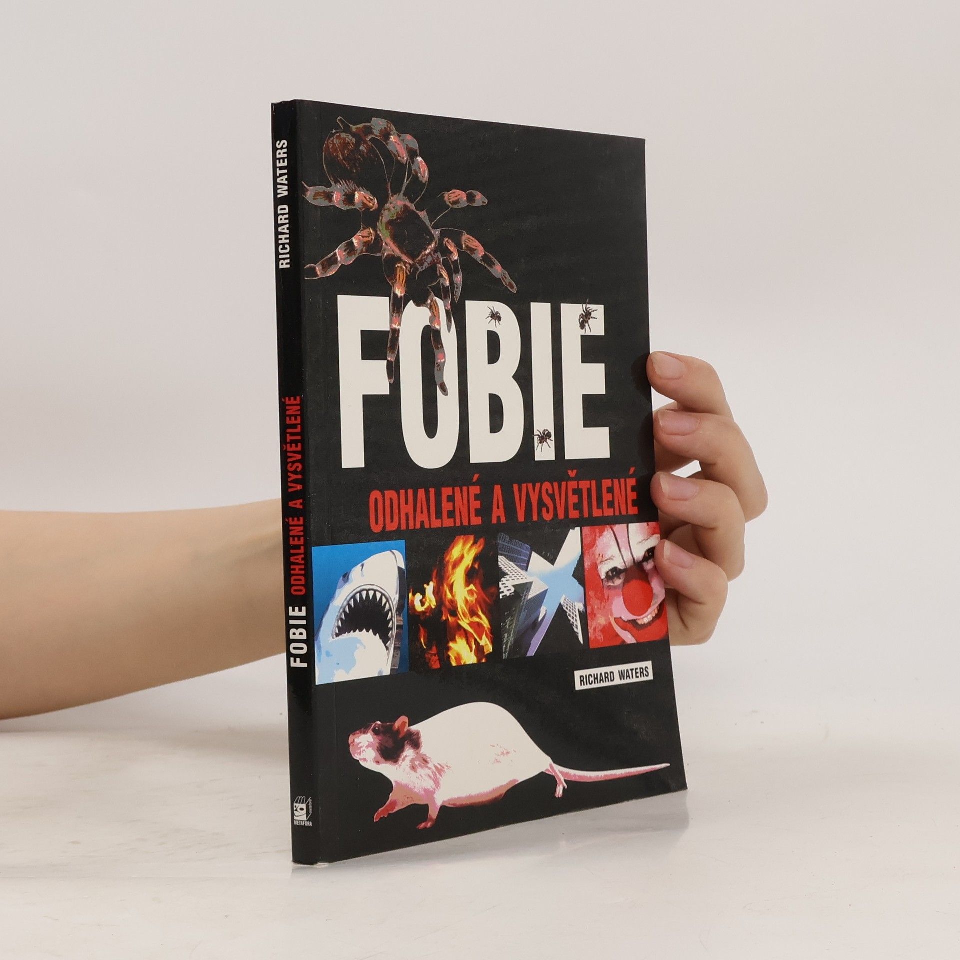 Richard Waters Fobie. Odhalené a vysvětlené