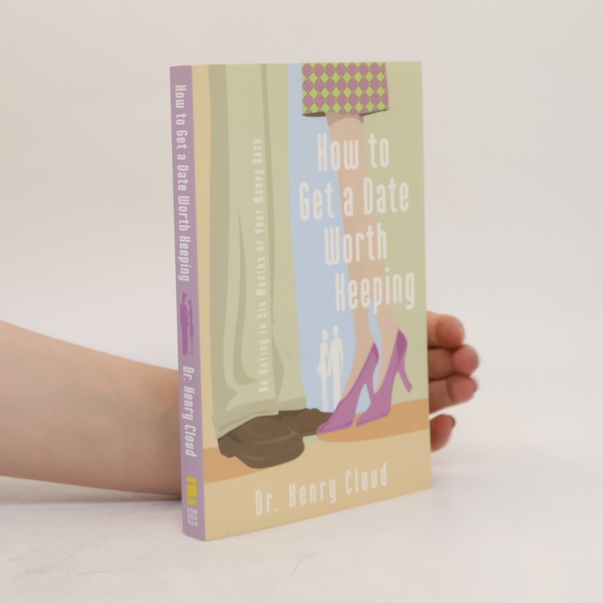 Henry Cloud How to Get a Date Worth Keeping