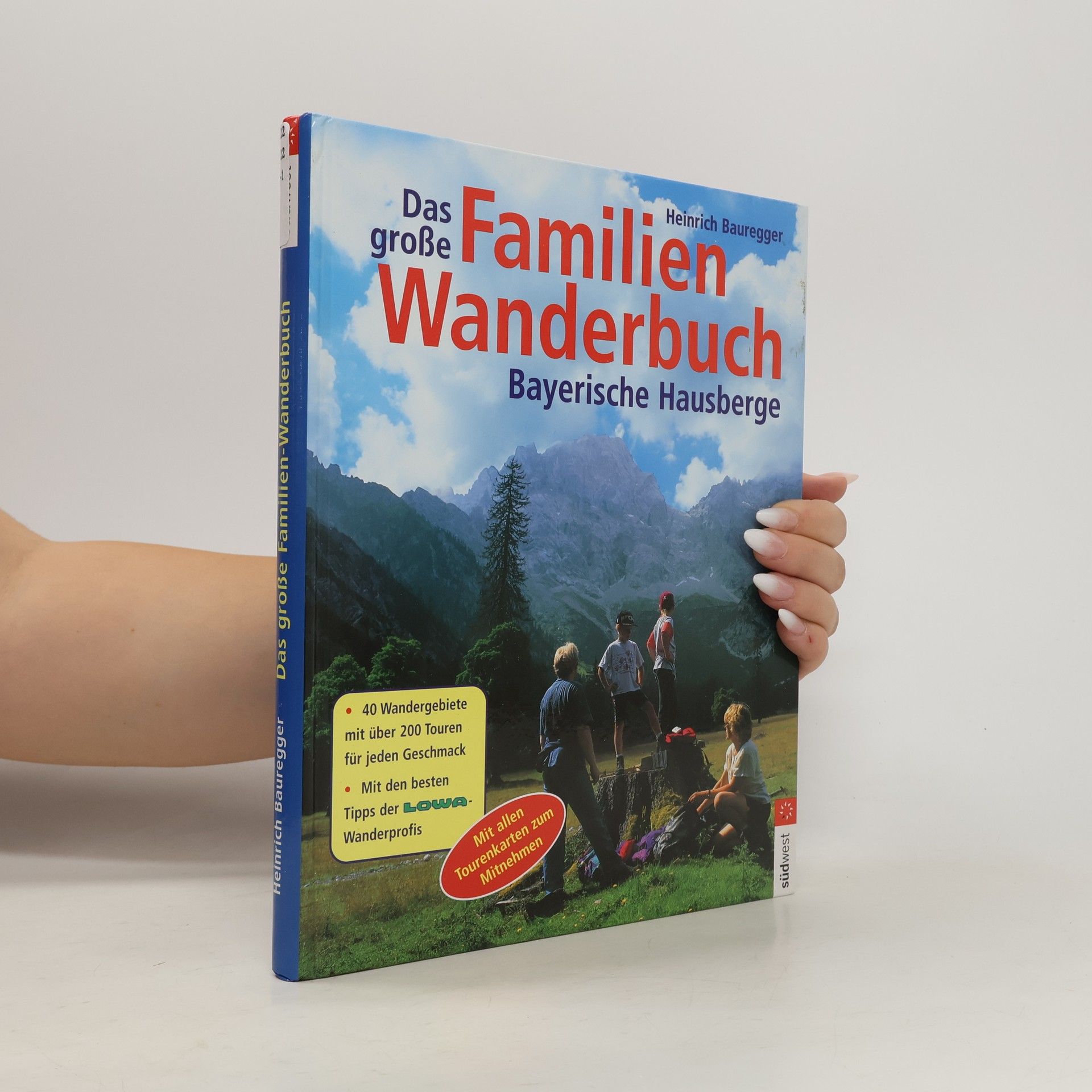 Heinrich Bauregger Das große Familien-Wanderbuch