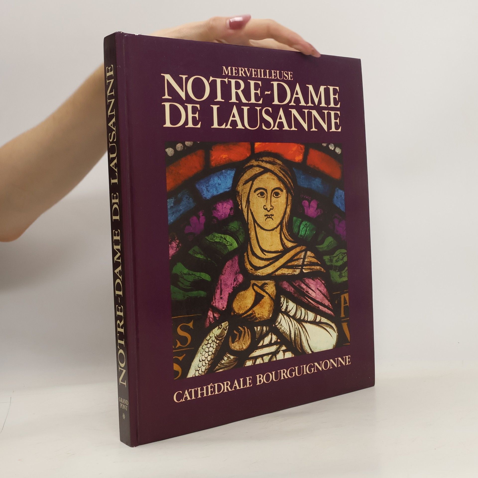 Collectif d'auteurs Notre-Dame de Lausanne. Cathédrale Bourguignonne