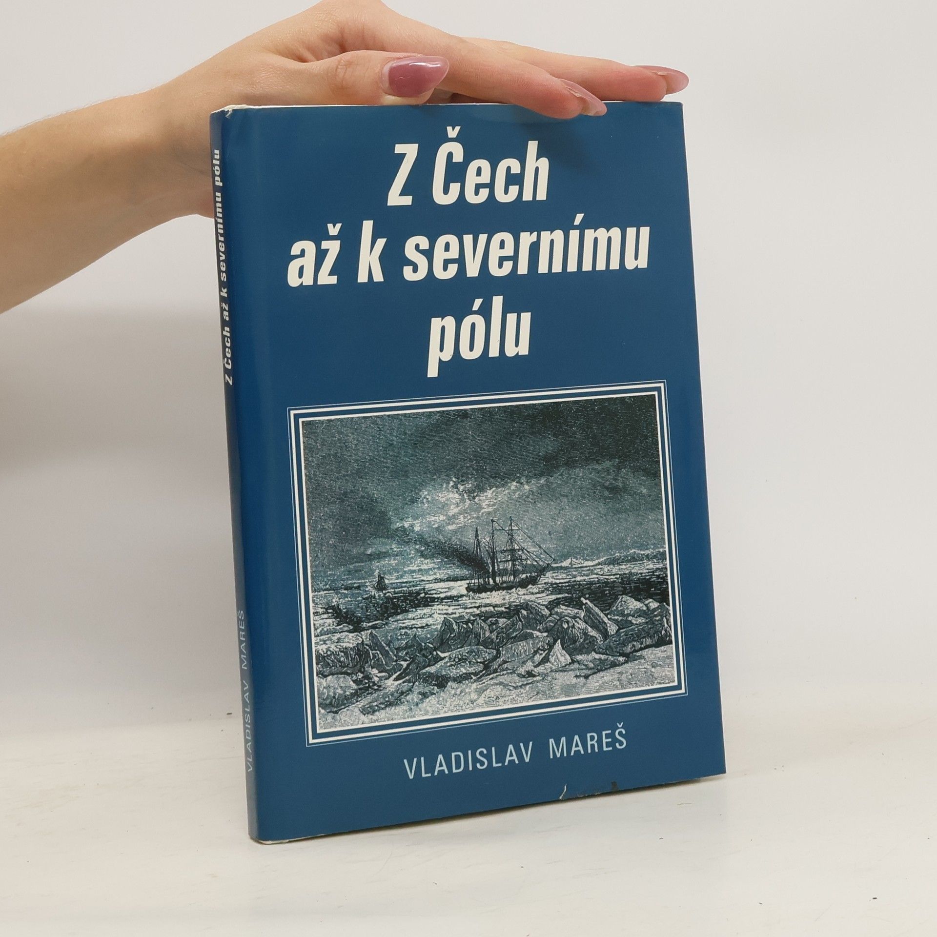 Vladislav Mareš Z Čech až k severnímu pólu