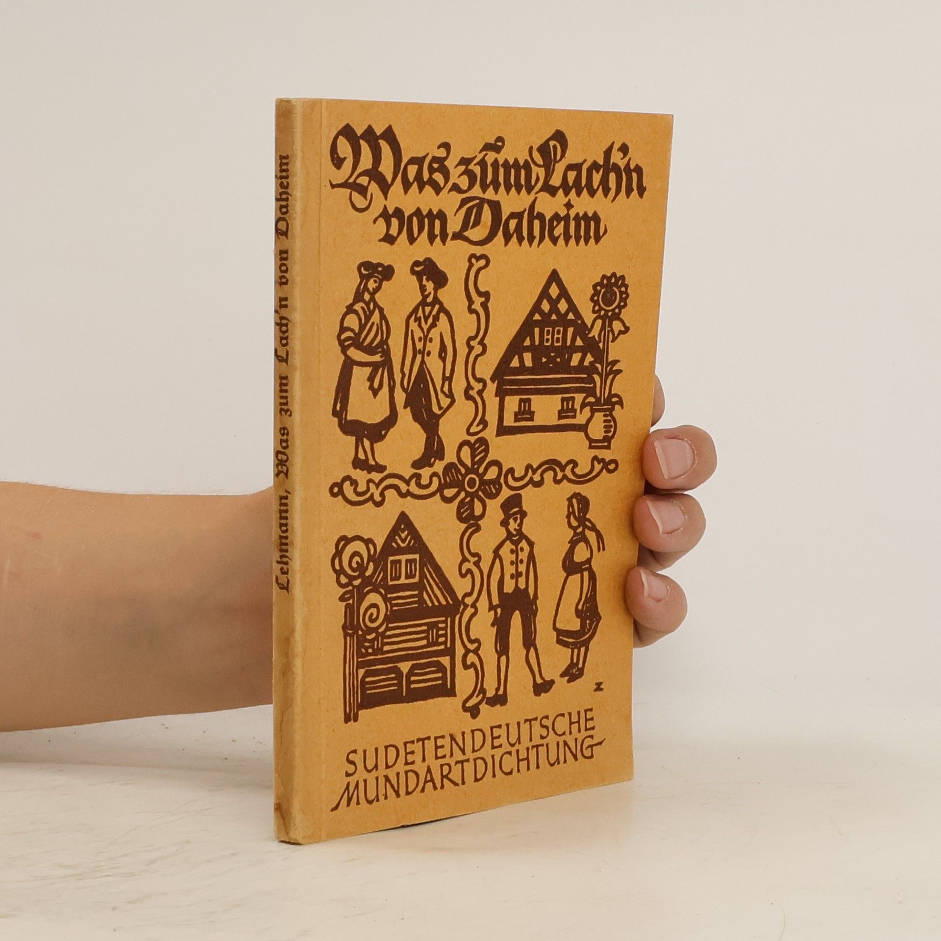 Autorenkollektiv Was zum Lach'n von Daheim. Sudetendeutsche Mundartdichtung