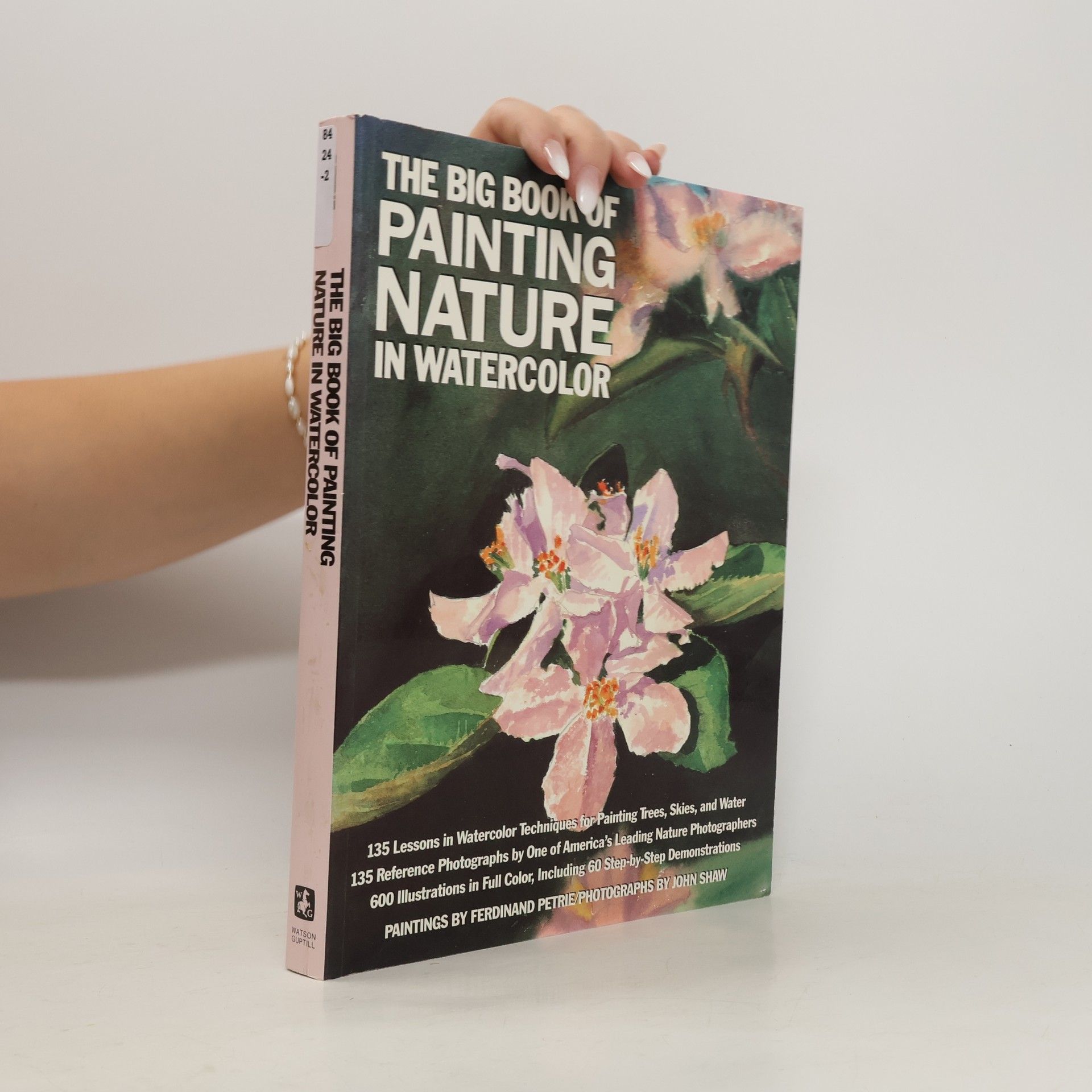 John Shaw The Big Book of Painting Nature in Watercolor