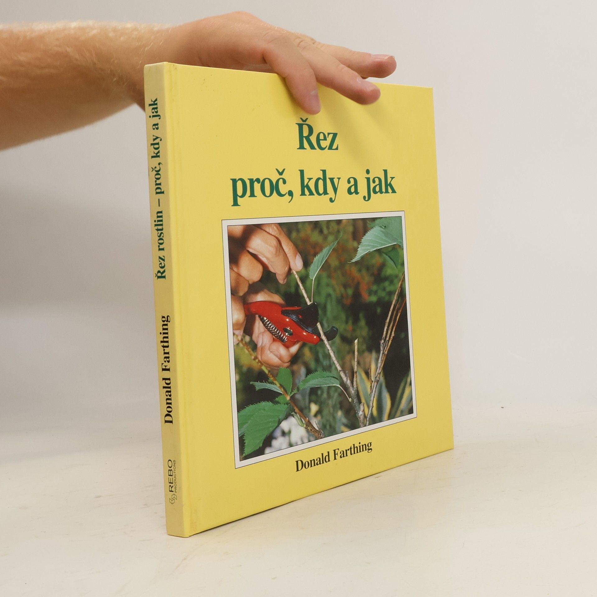 Donald Farthing Řez rostlin proč, kdy a jak