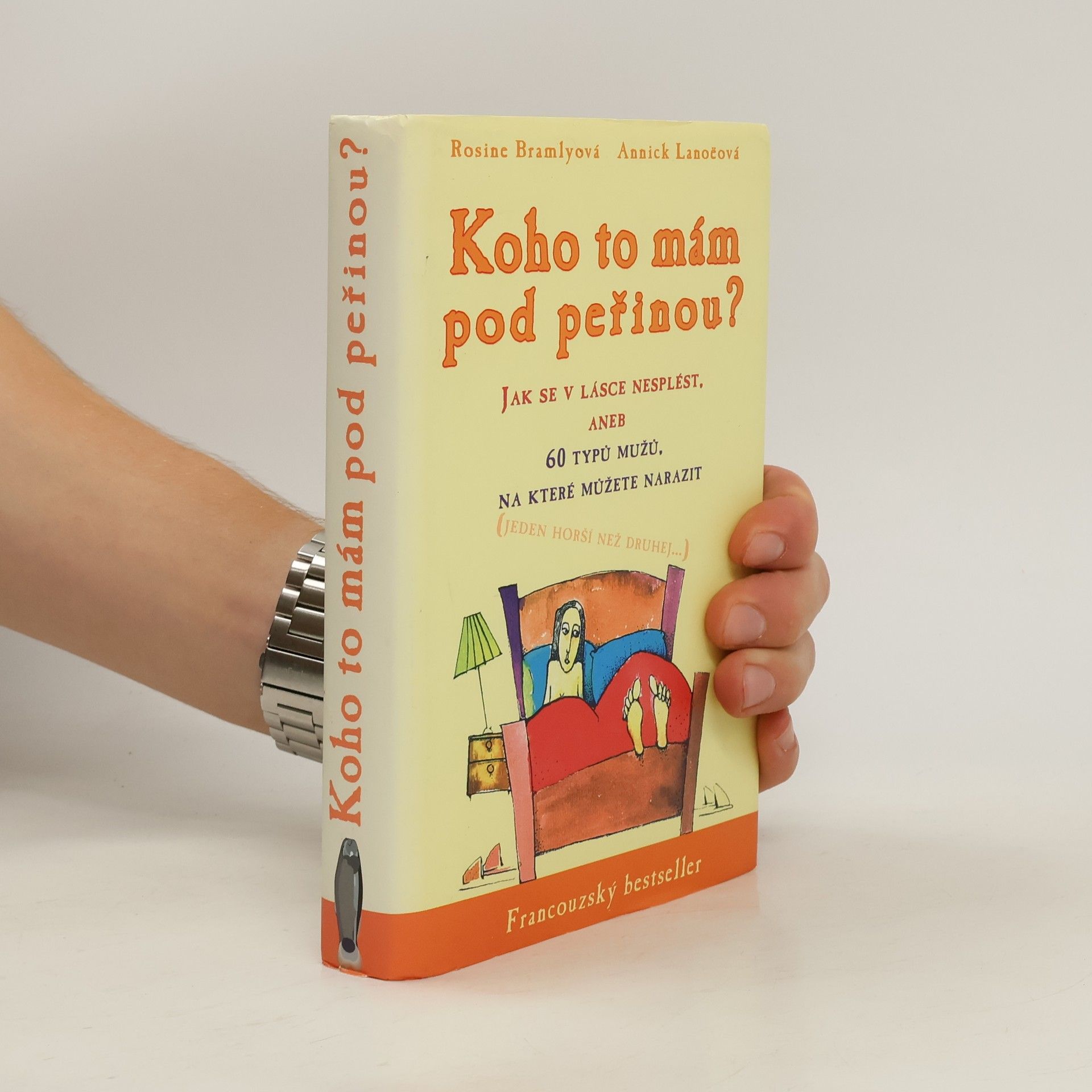 Rosine Bramly Koho to mám pod peřinou?