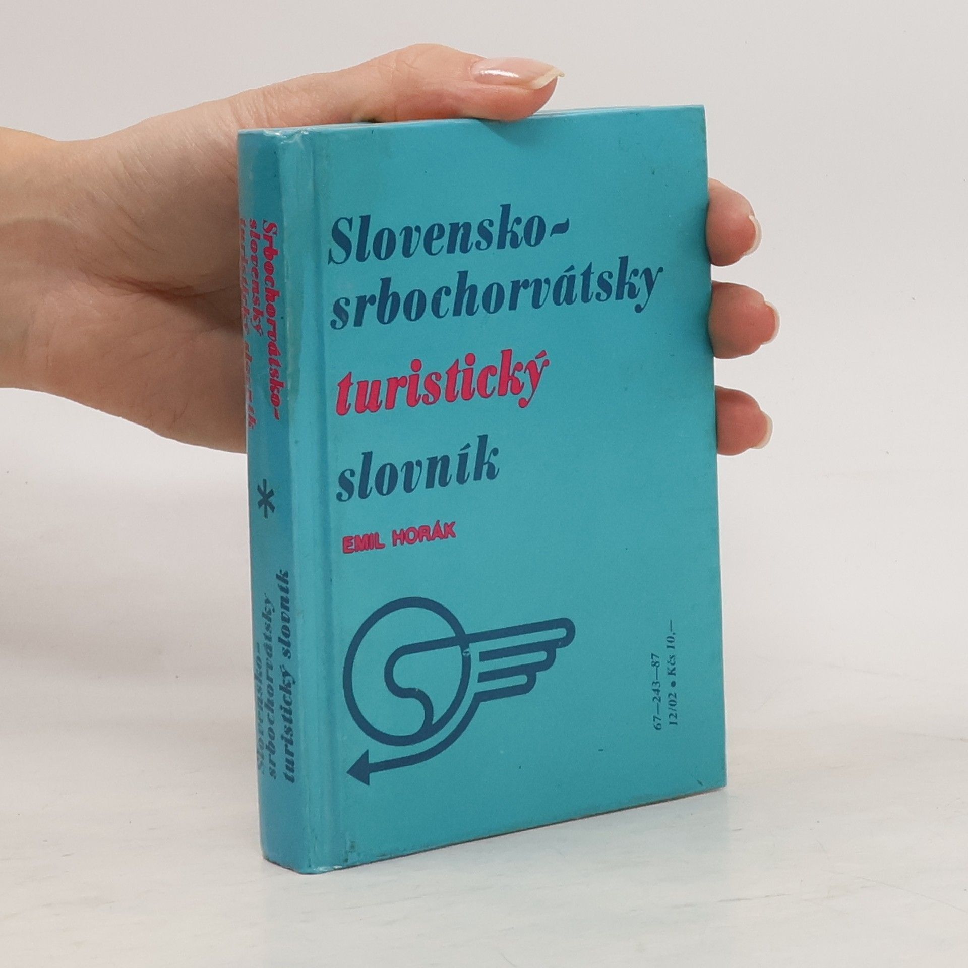 Emil Horák Slovensko-srbochorvátsky turistický slovník. Srbochorvátsko-slovenský turistický slovník